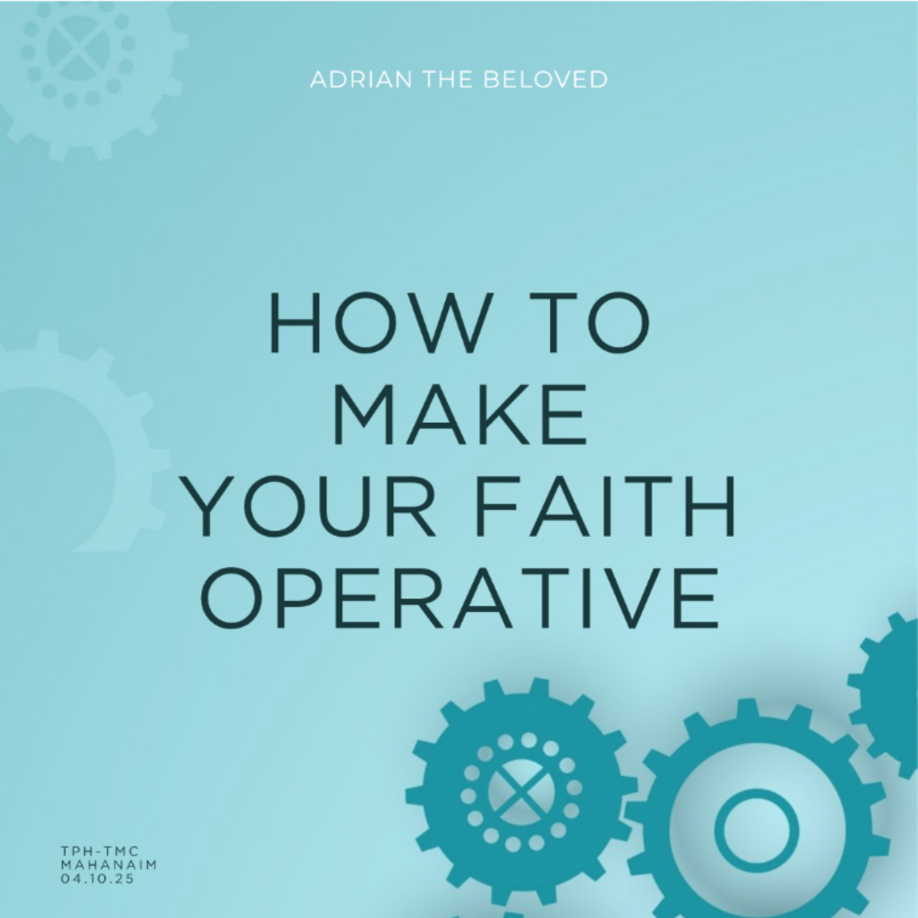How to Make Your Faith Operative cover art