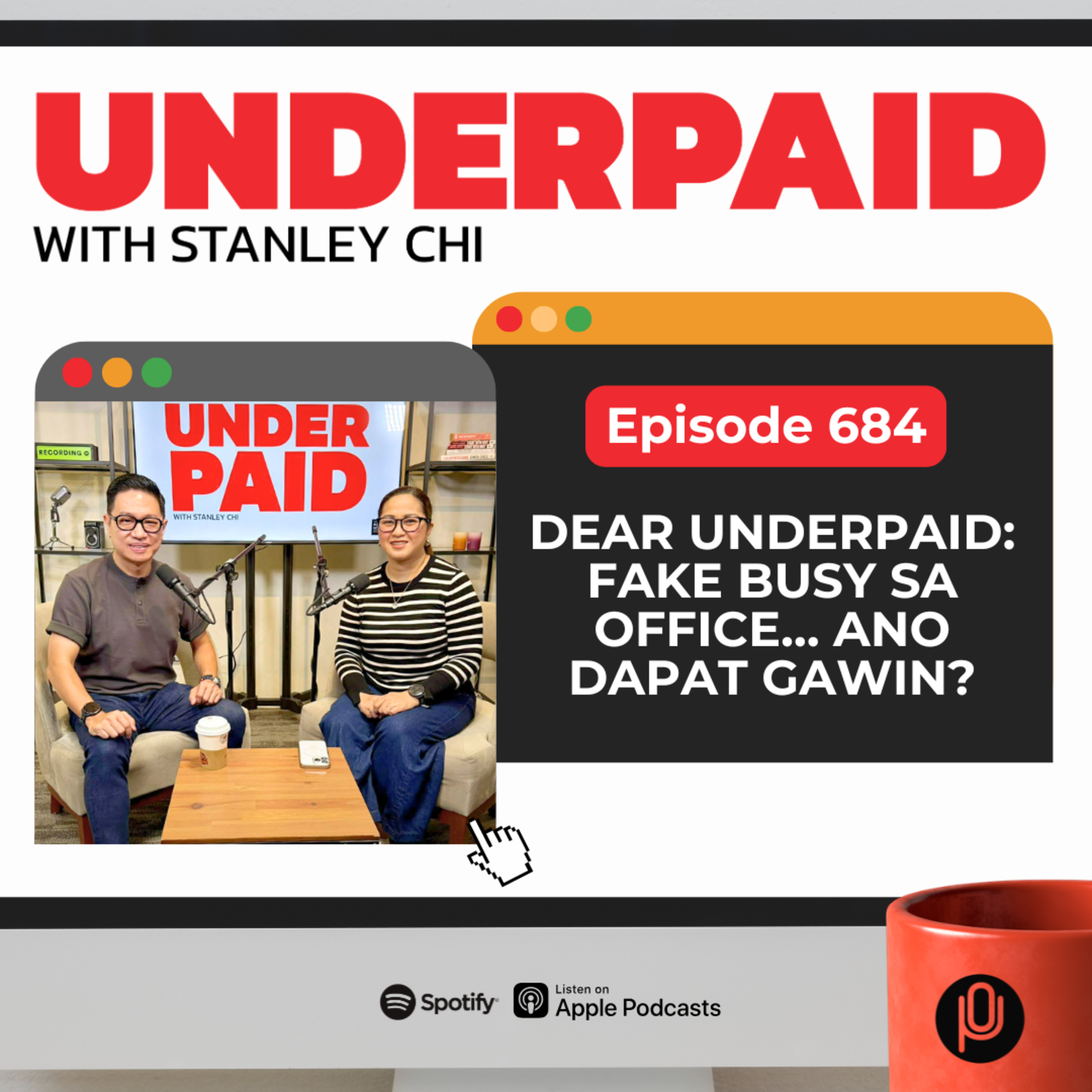 Episode 684: Dear Underpaid: Fake Busy sa Office… Ano Dapat Gawin?