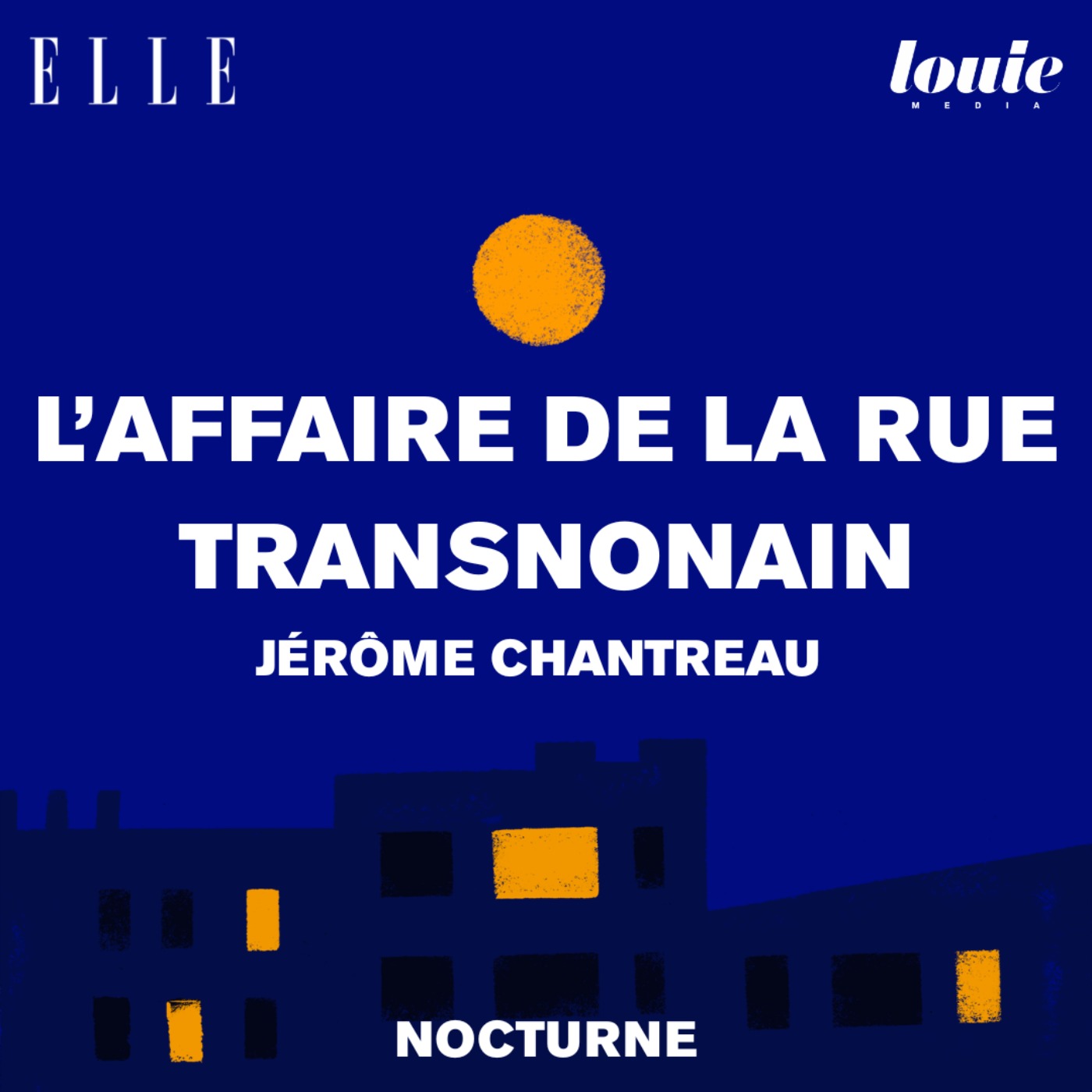 Il était une fois "L’affaire de la rue Transnonain" de Jérôme Chantreau, lu par Thibault de Montalembert [REDIFFUSION] cover art