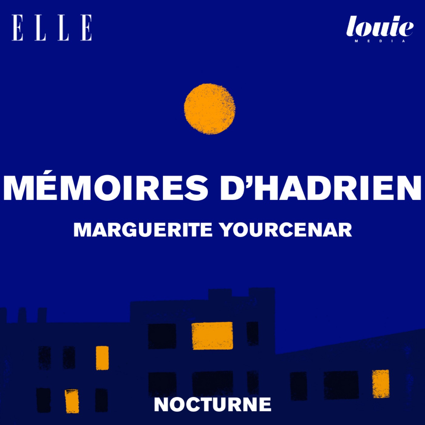 Il était une fois "Mémoires d’Hadrien" de Marguerite Yourcenar, lu par Lison Daniel cover art