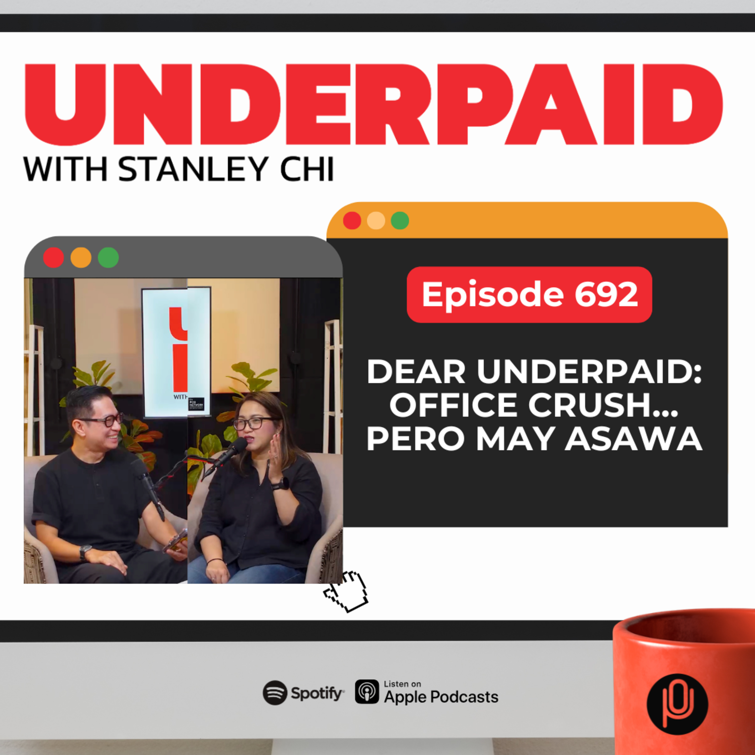 Episode 692: Dear Underpaid: Office Crush… Pero May Asawa