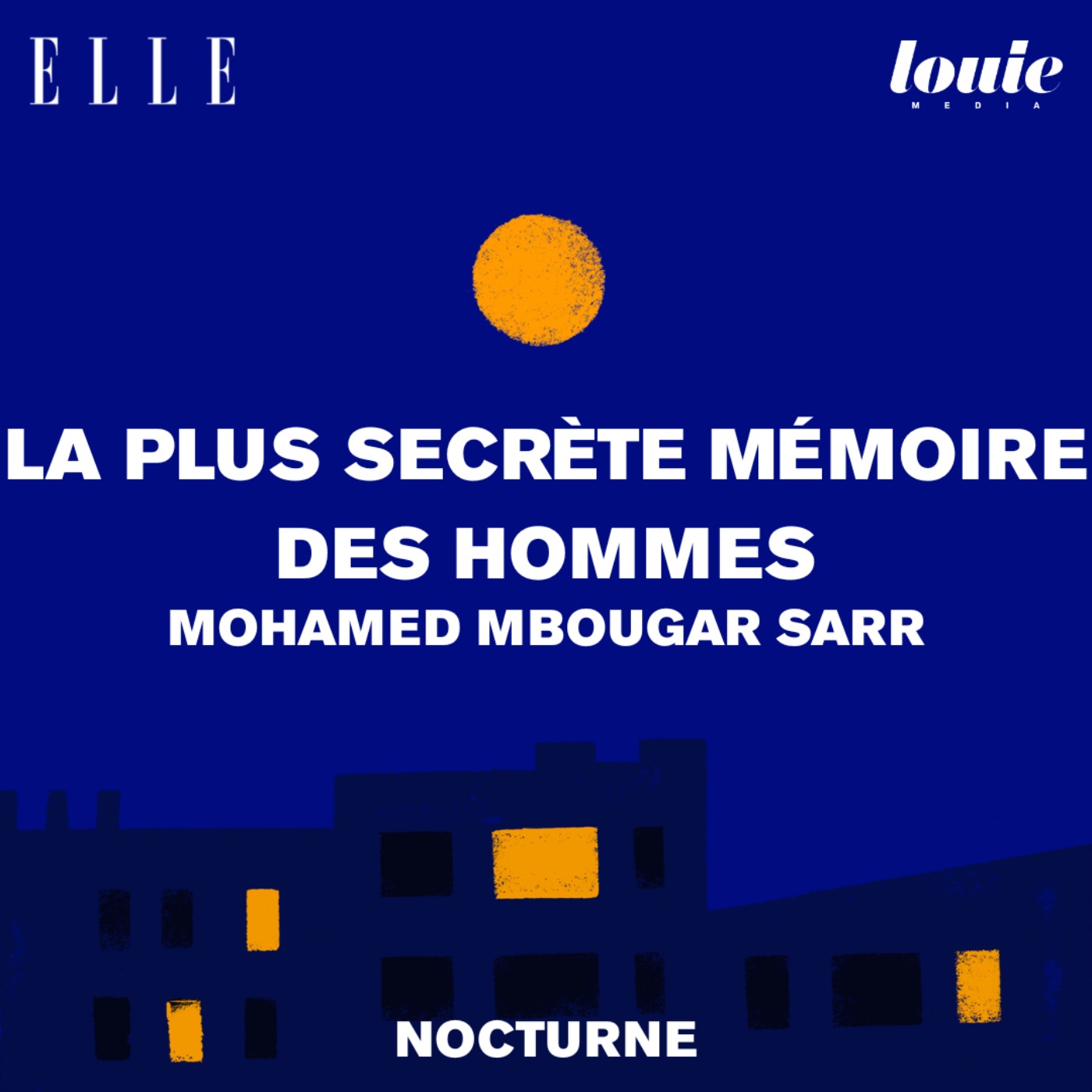 Il était une fois "La plus secrète mémoire des hommes" de Mohamed Mbougar Sarr, lu par Martin Boujol cover art