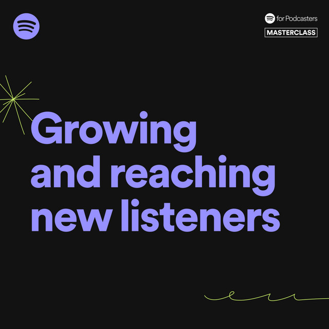 Spotify for Creators Masterclass | Growing and reaching new listeners cover art