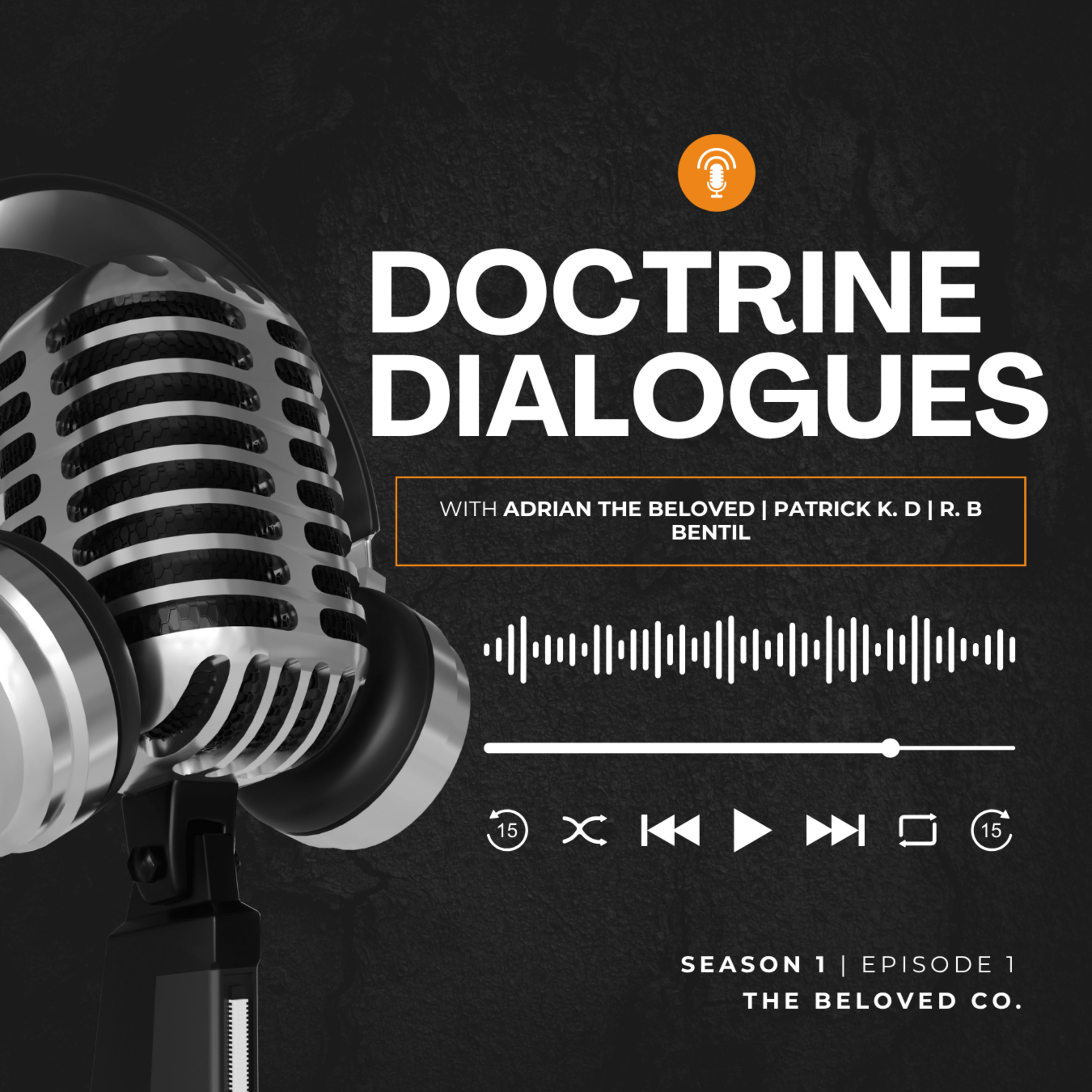 DOCTRINE DIALOGUES (Episode 1)