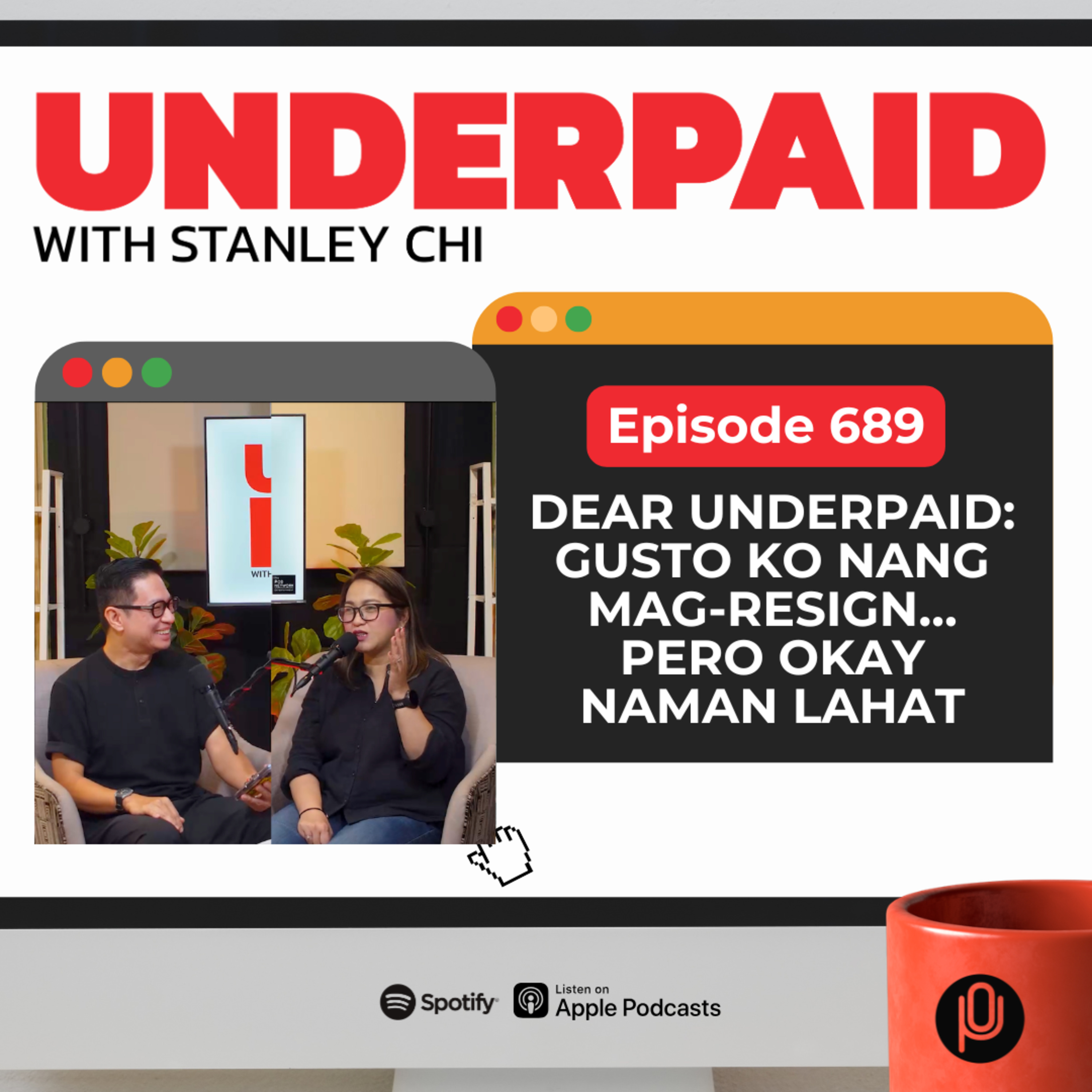 Episode 689: Dear Underpaid: Gusto Ko Nang Mag-Resign… Pero Okay Naman Lahat