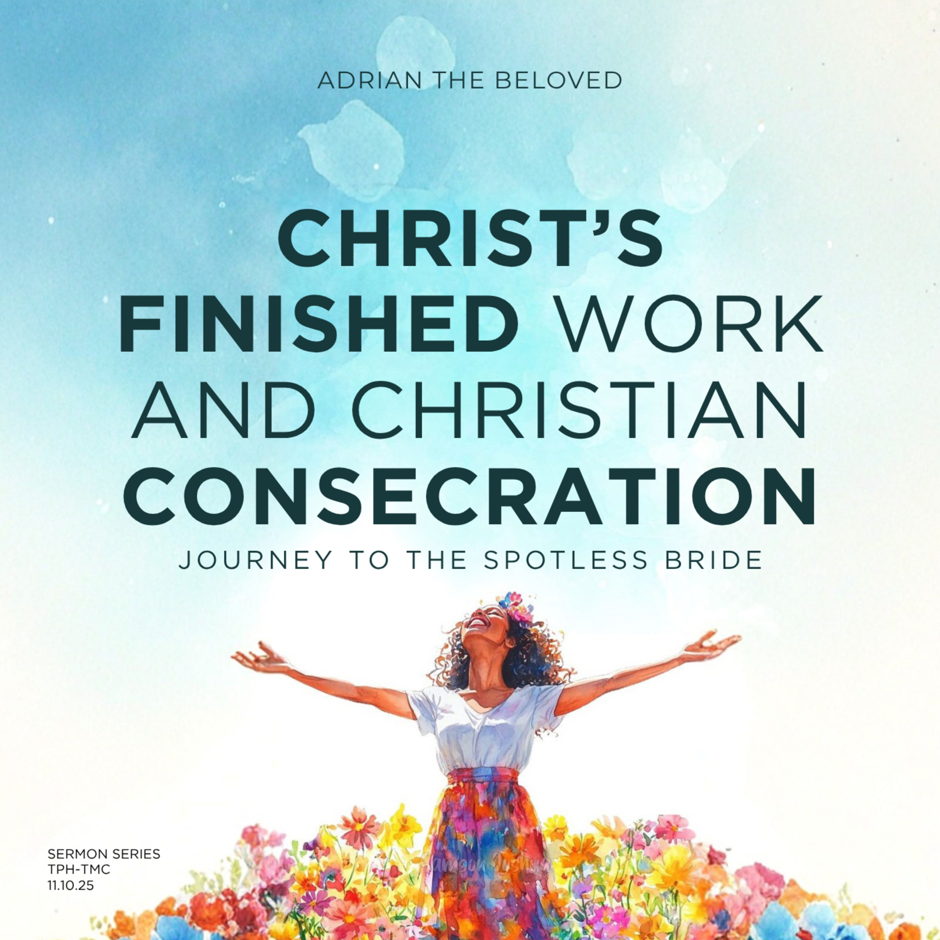 Christ’s Finished Work and Christian Consecrations (Pt 1)