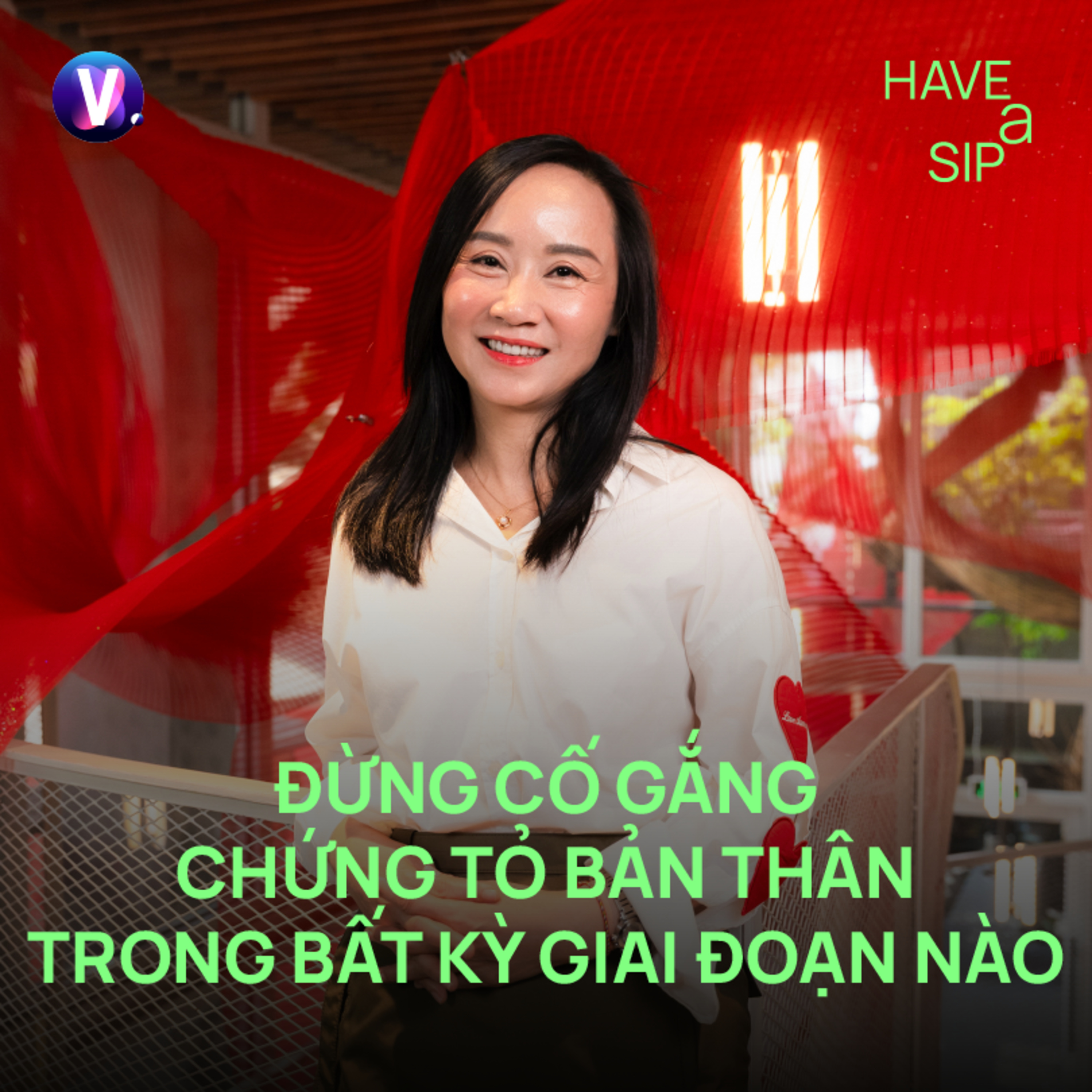 Nhà báo, Doanh nhân Nguyễn Lan Anh: Đừng cố gắng chứng tỏ bản thân trong bất kỳ giai đoạn nào - Have A Sip #248 cover art