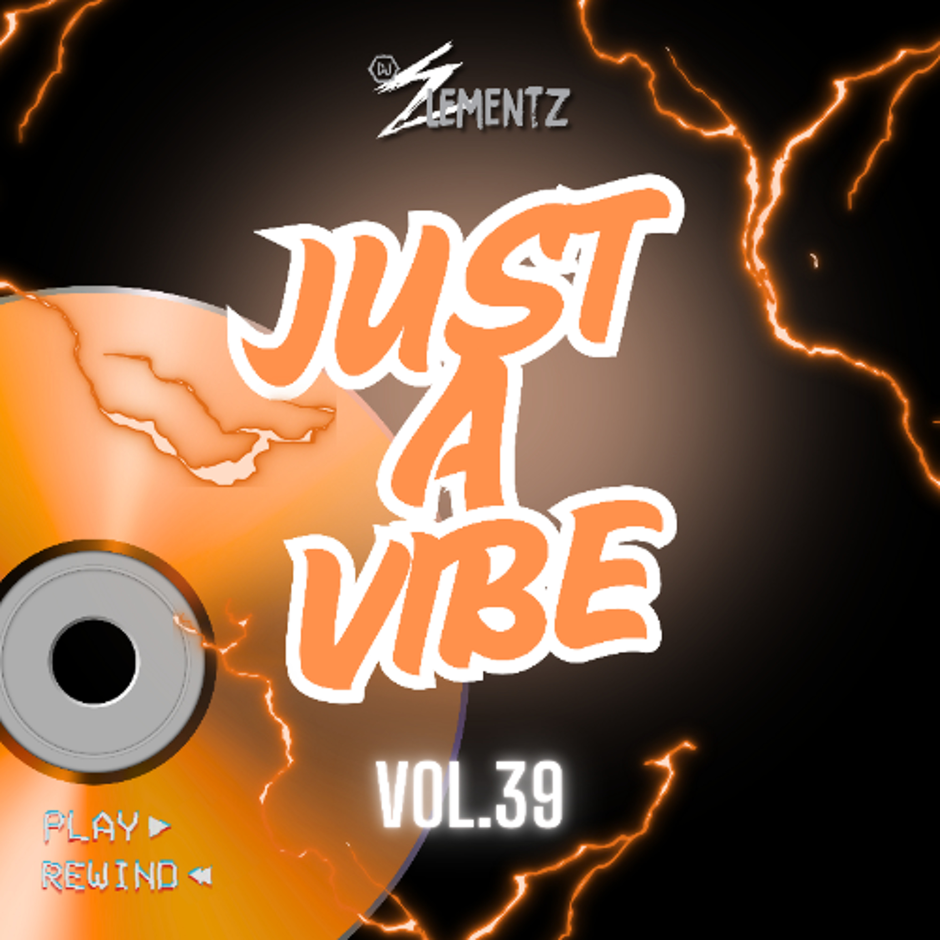 JUST A VIBE ( VOL.39) DJ ELEMENTZ | DANCEHALL THROWBACK 2025 | BASHMENT CLASSICS | BASHMENT MIX 2025 cover art