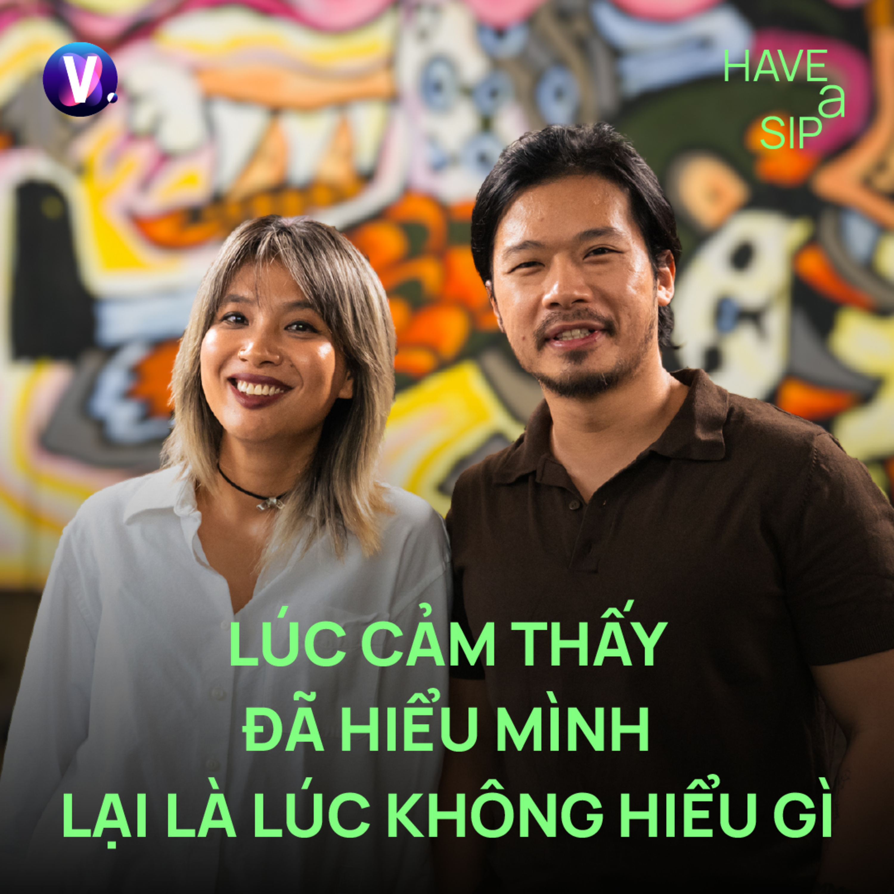 Podcaster The Tri Way: Lúc cảm thấy đã hiểu mình lại là lúc không hiểu gì - Have A Sip #256 cover art