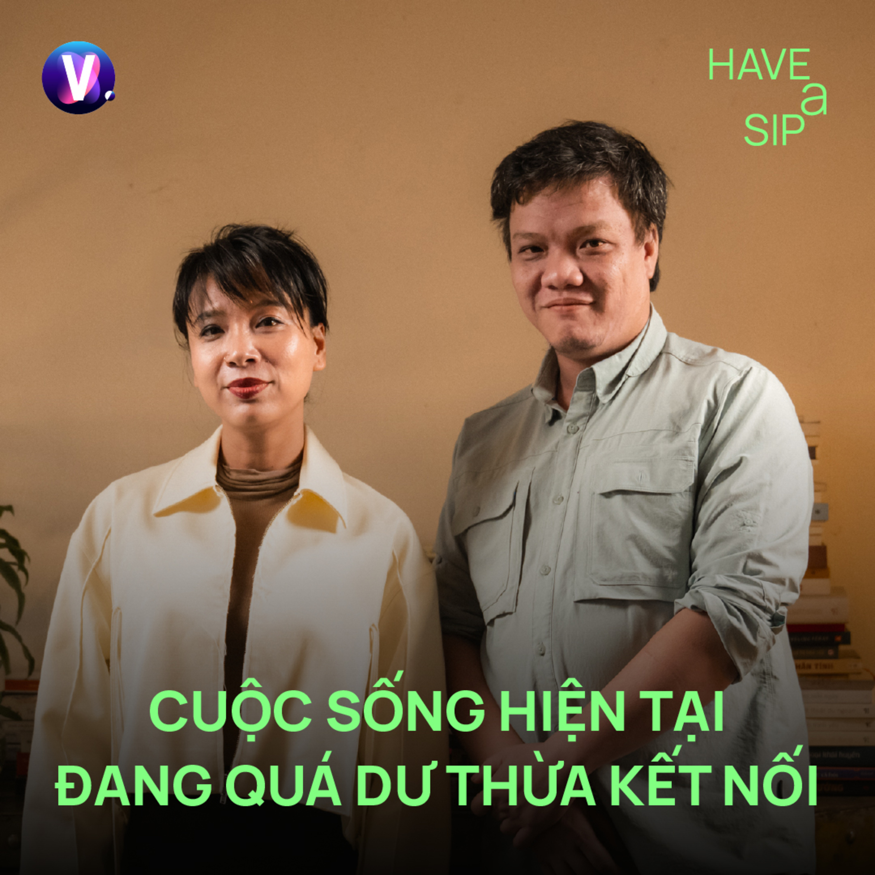 Hoàng Hối Hận: Cuộc sống hiện tại đang quá dư thừa kết nối - Have A Sip #249 cover art
