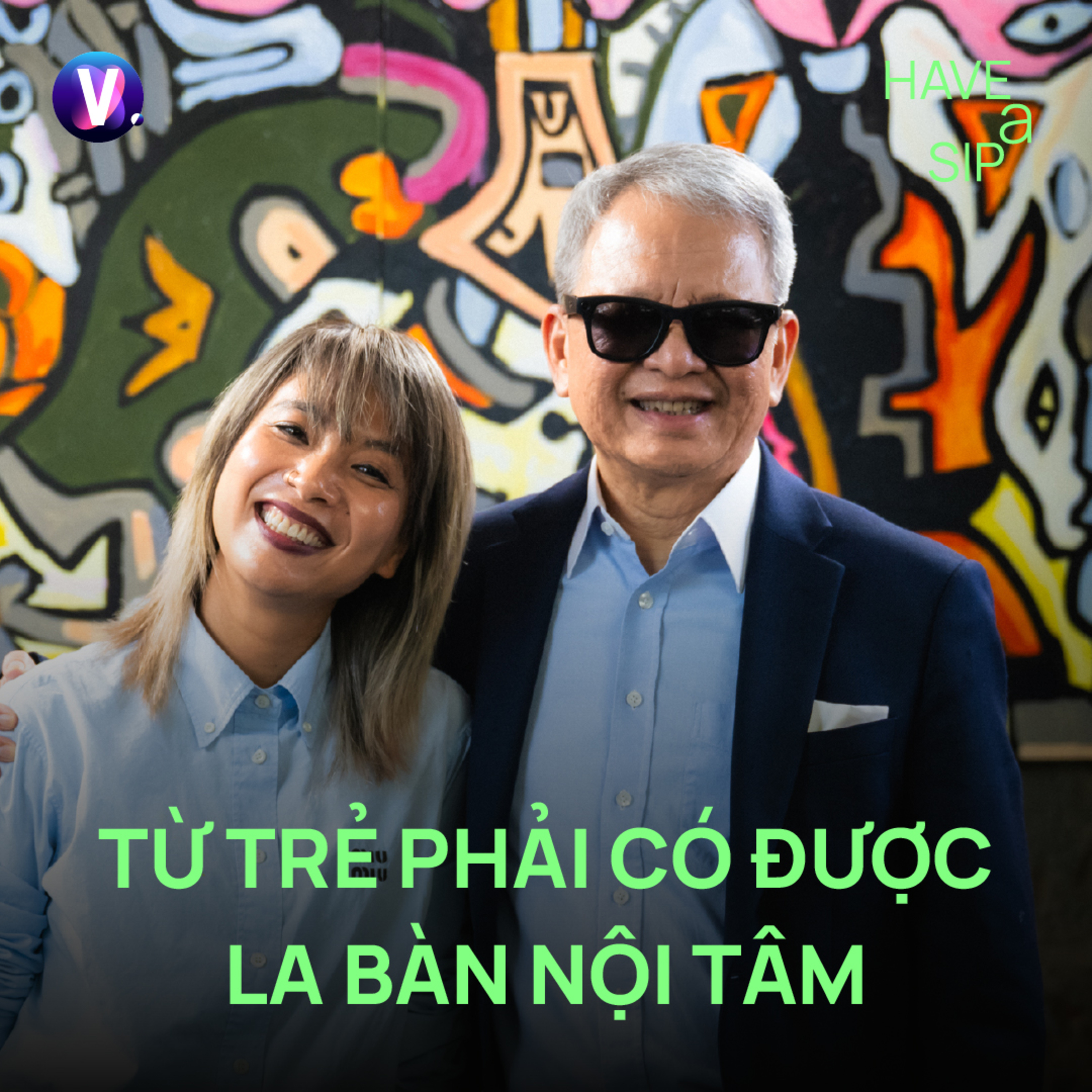 Chủ tịch Vietnam Foundation Phạm Đức Trung Kiên: Từ trẻ phải có được la bàn nội tâm - Have A Sip #254 cover art