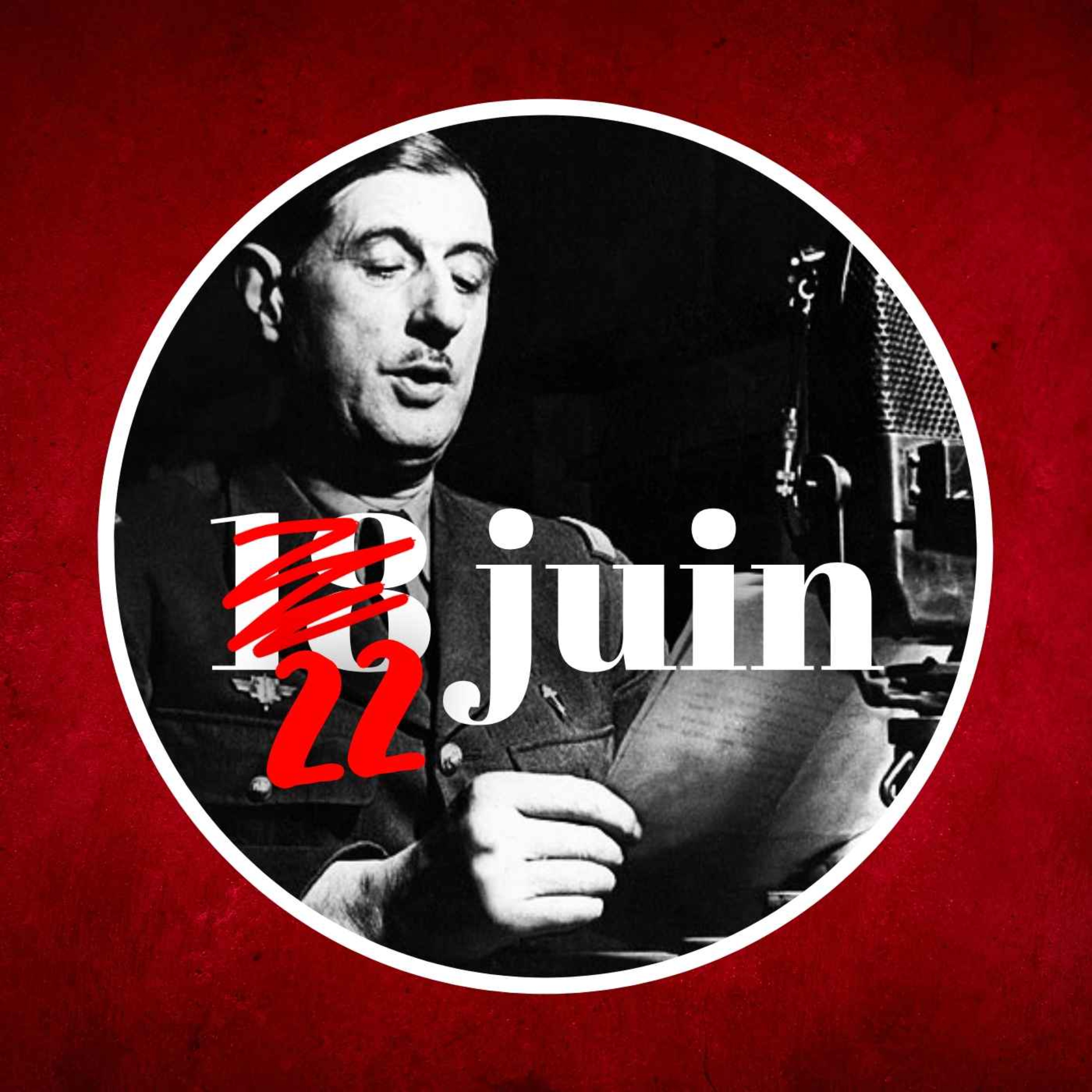 1940 : L’appel du 22 juin (et non du 18 !) par le général de Gaulle cover art