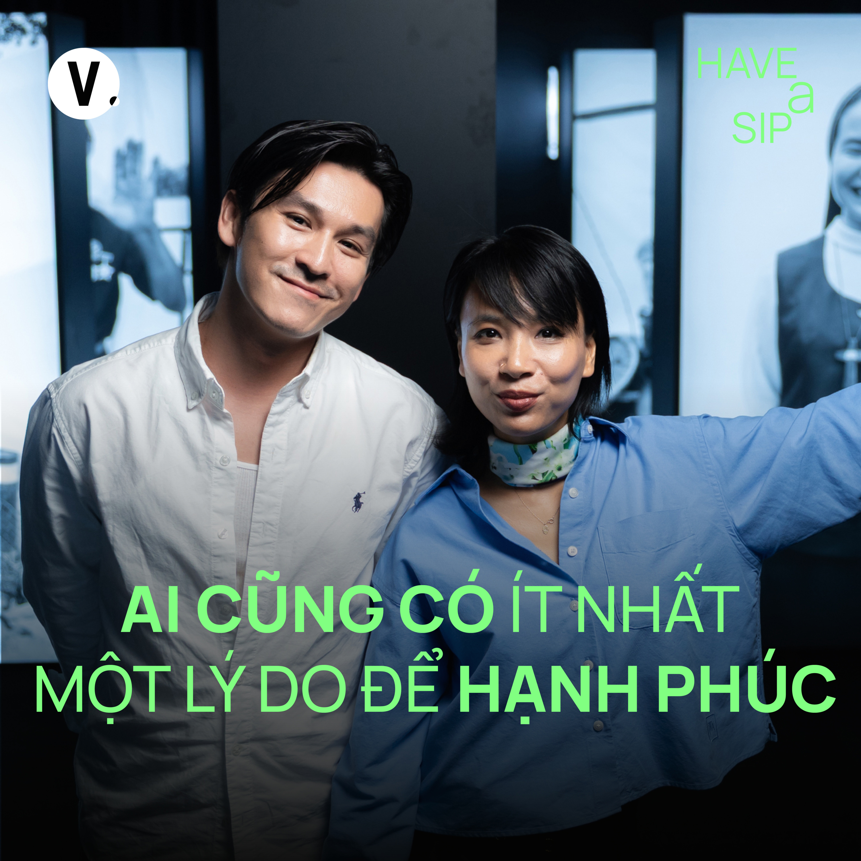 Nhiếp ảnh gia Thiên Minh: Ai cũng có ít nhất một lý do để hạnh phúc - Have A Sip #235 cover art
