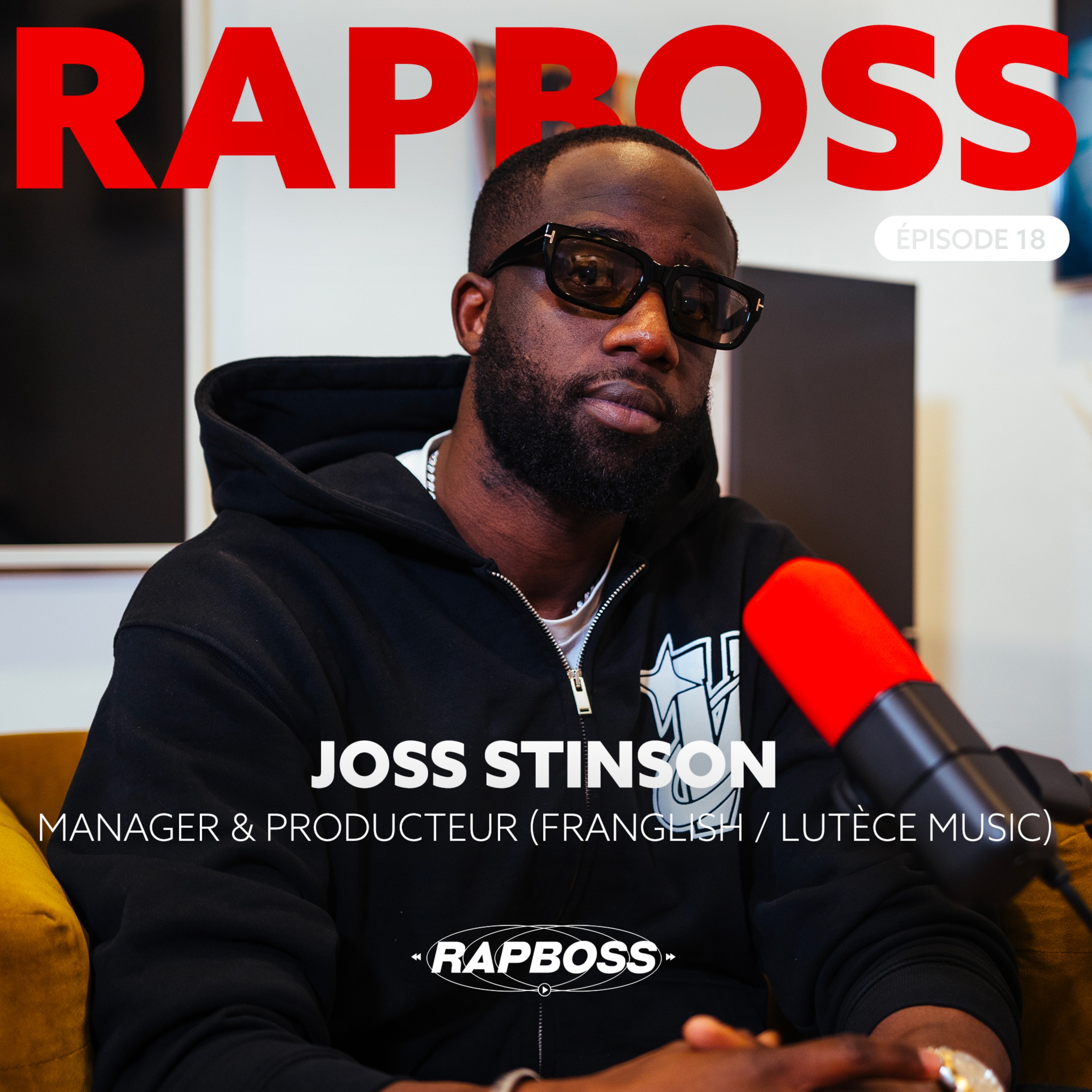 #18 Joss Stinson - 10 ans de développement d’artiste entre management et production (Franglish, Kaaris, Dadju, Imen Es..) cover art