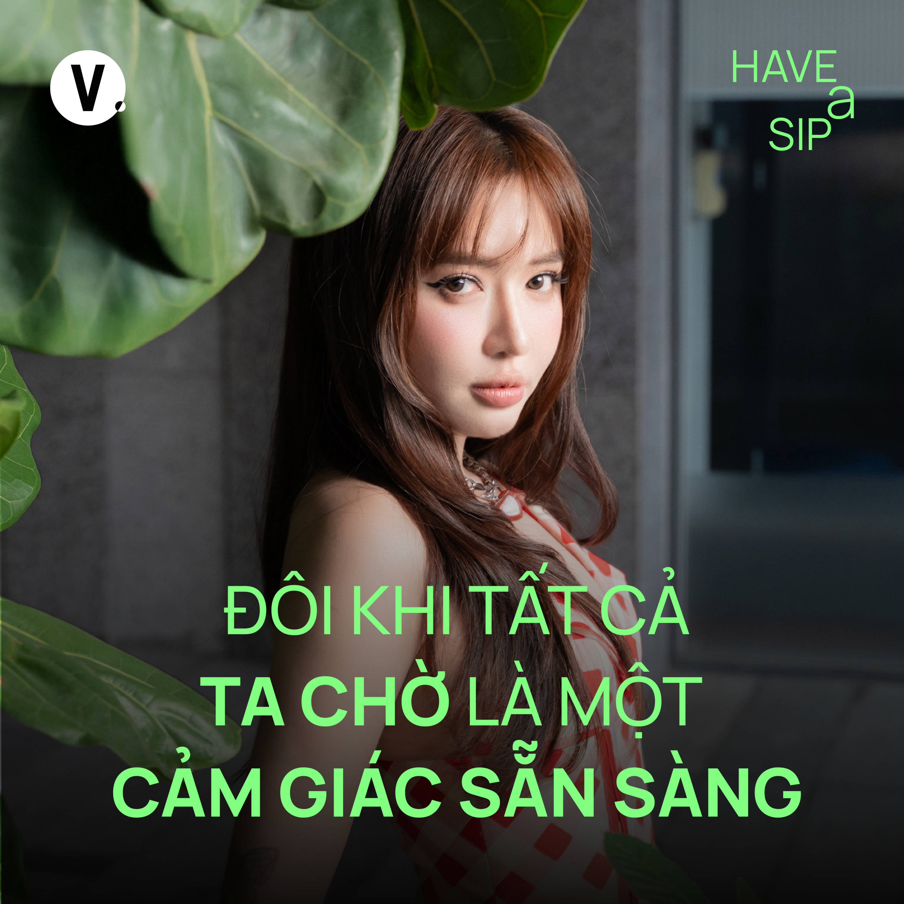 Bích Phương: Đôi khi tất cả ta chờ là một cảm giác sẵn sàng - Have A Sip #236 cover art