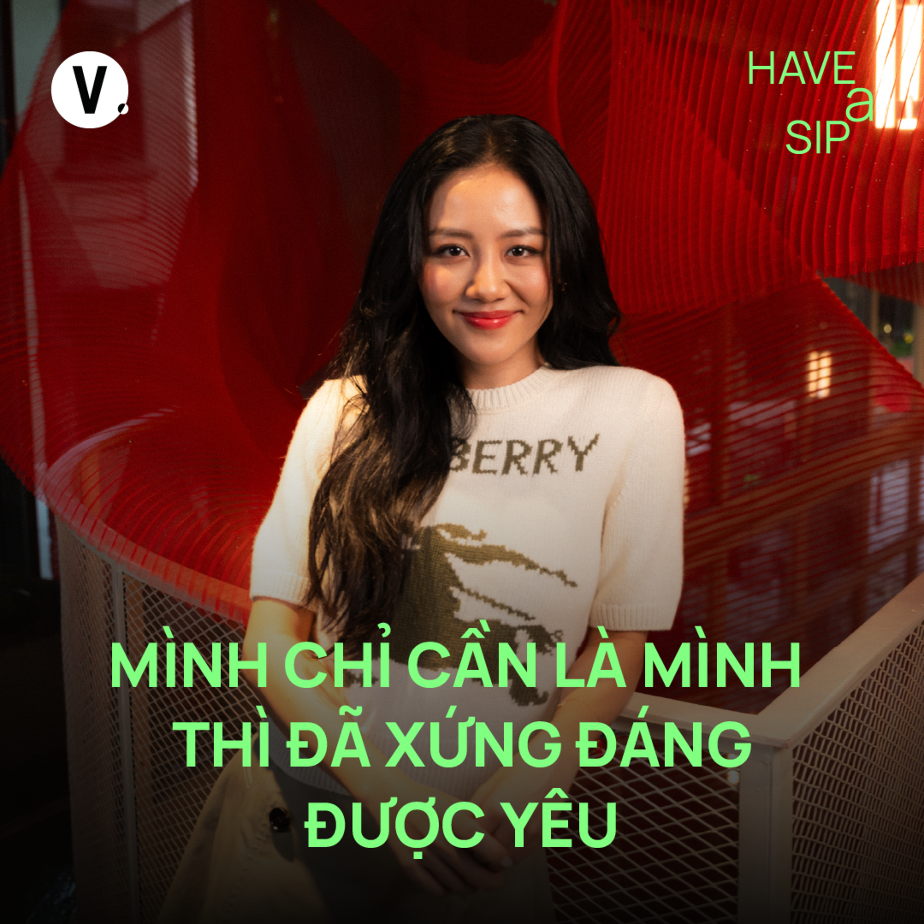Văn Mai Hương: Mình chỉ cần là mình thì đã xứng đáng được yêu - Have A Sip #243 cover art