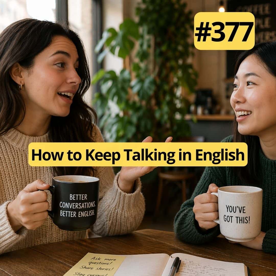 #377 How to Keep Talking in English