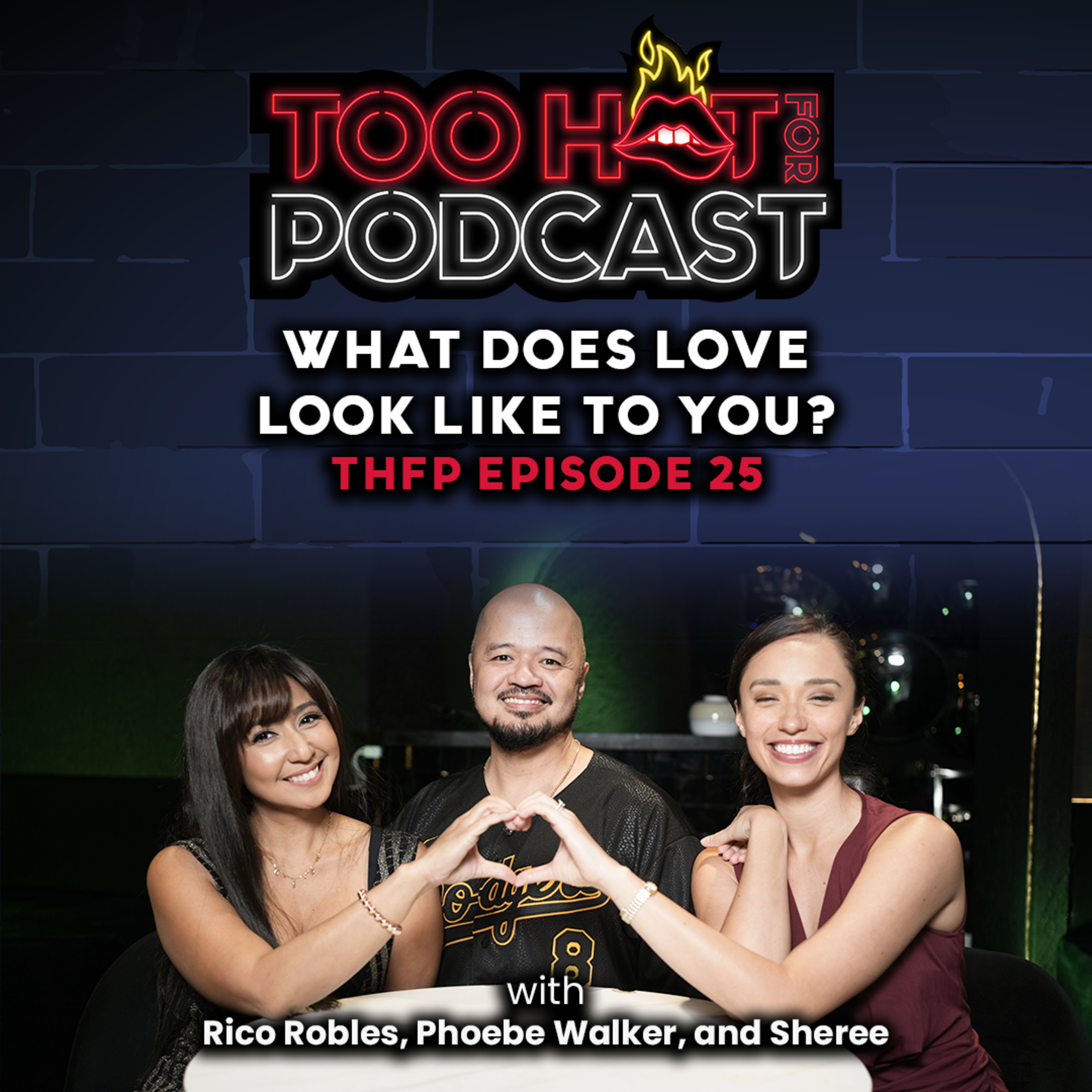 THFP S2E25: What Does Love Look Like To You?
