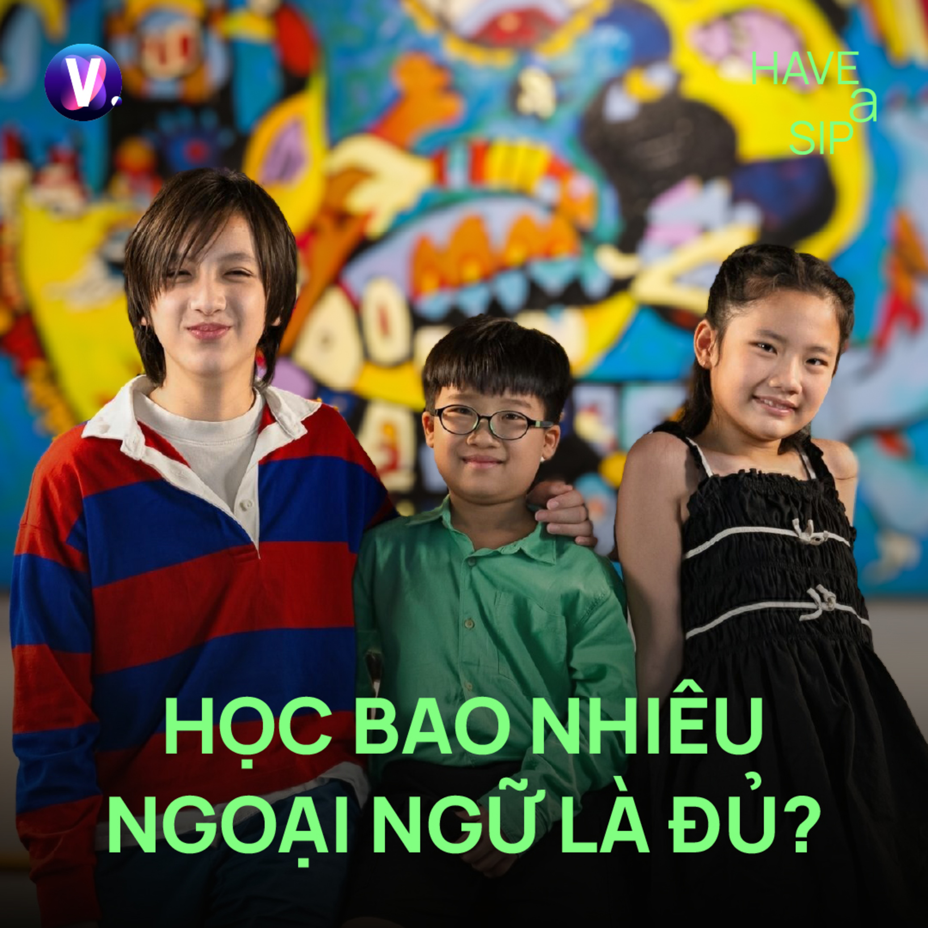 Học bao nhiêu ngoại ngữ là đủ? - Have A Sip Kids x British Council cover art