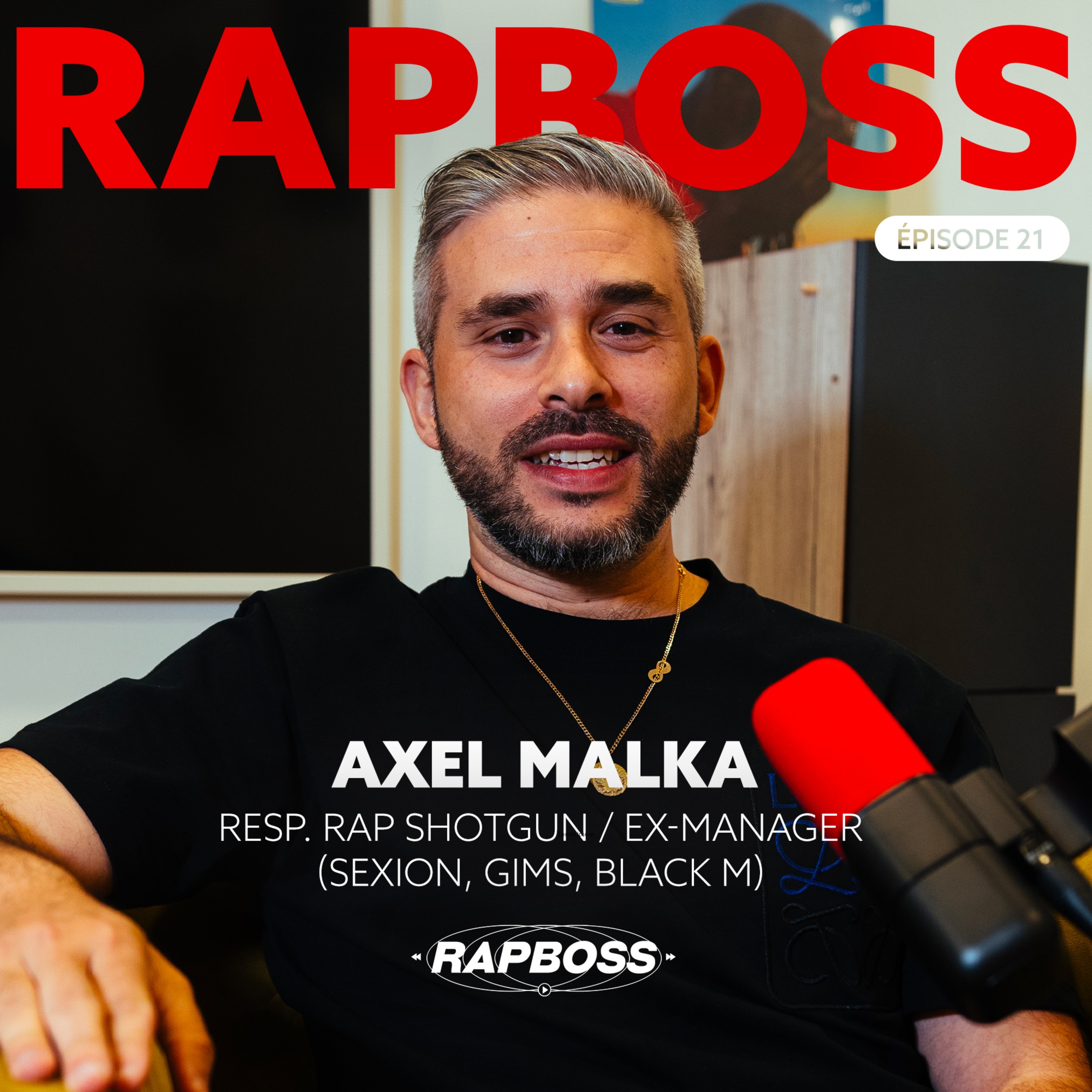 #21 Axel Malka - De manager de la Sexion, GIMS et Black M à responsable rap chez Shotgun après avoir frôlé la mort cover art