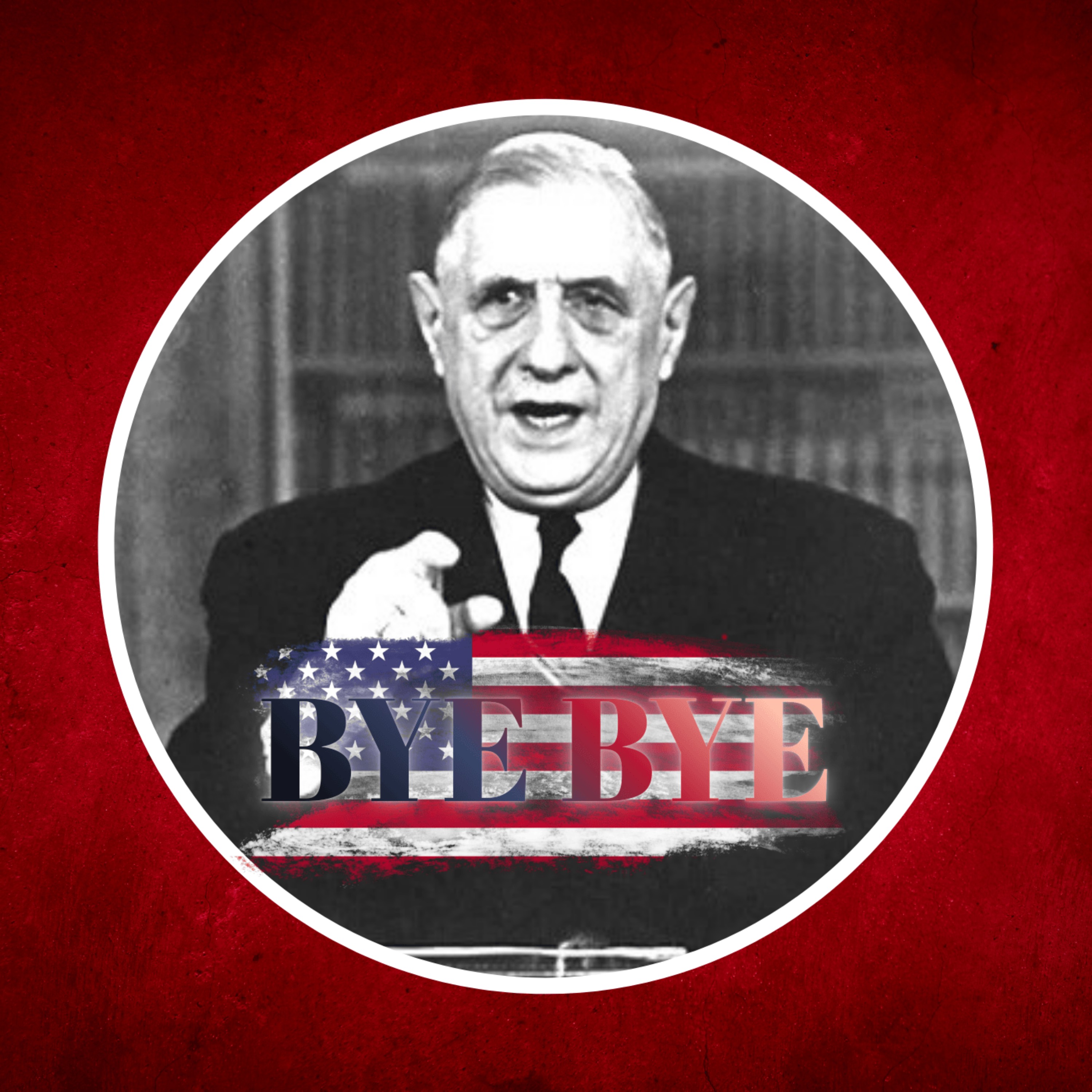 1966 : Quand De Gaulle a imposé aux États-Unis de quitter la France (et vite) ! cover art