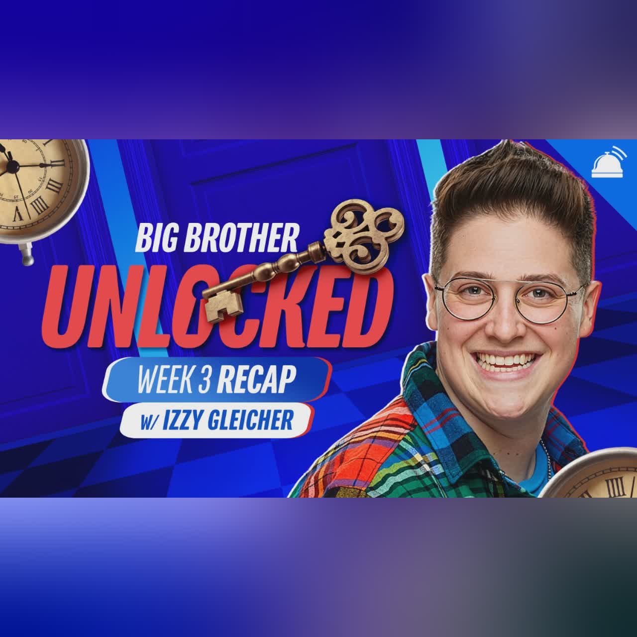 Izzy Gleicher Recaps BB28 Unlocked Week 3