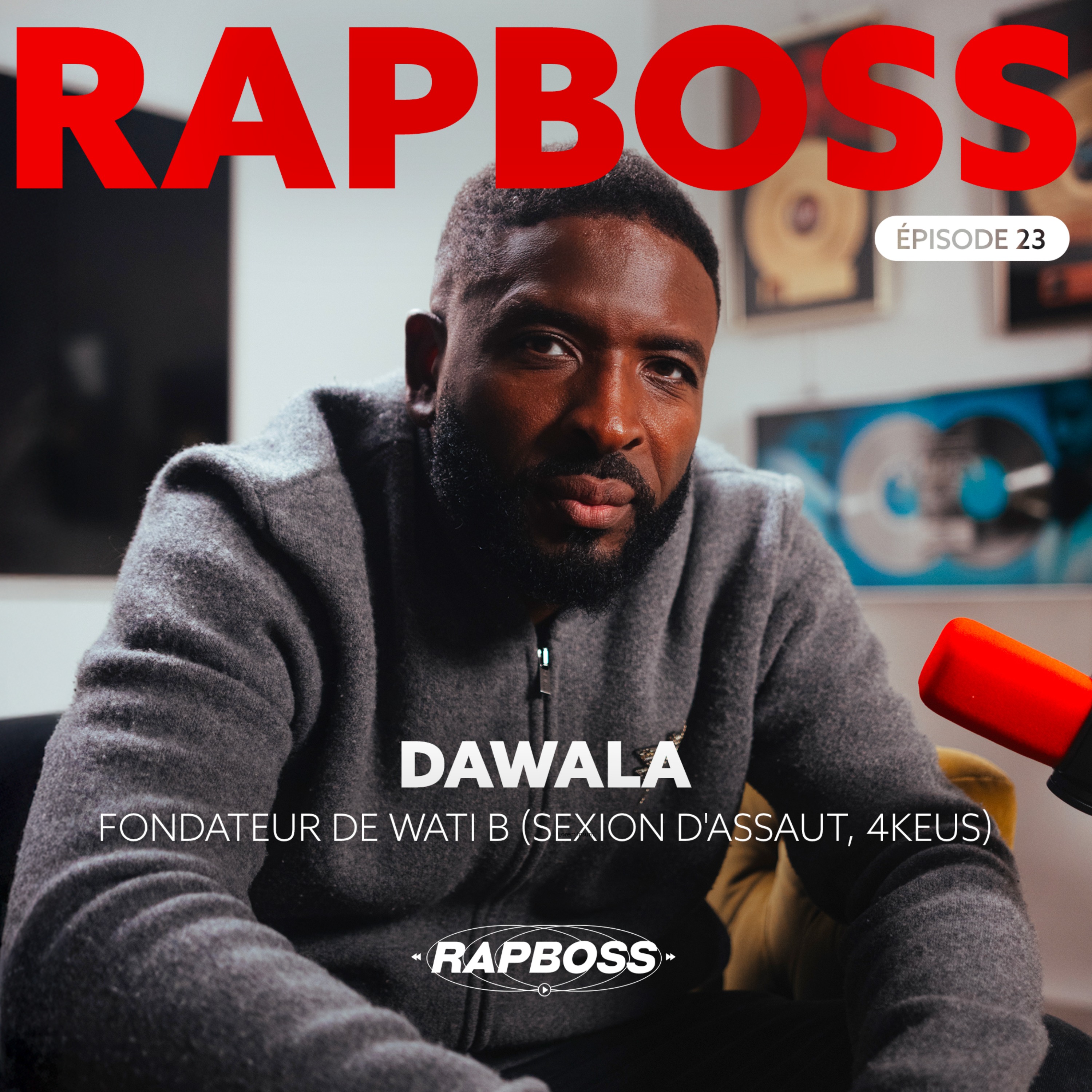 #23 Dawala - Fonder le label Wati B (Sexion d’Assaut, Gims, Dadju, Black M, Tiakola,..) et relancer l’industrie du rap ! cover art
