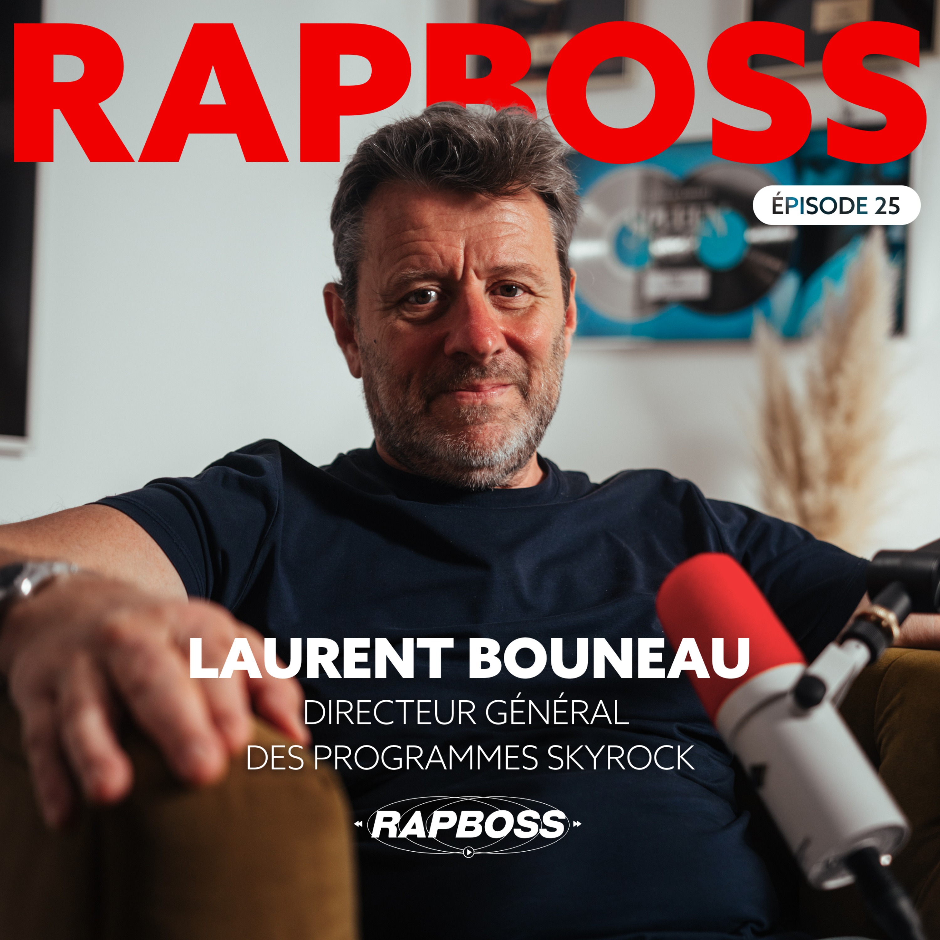 #25 Laurent Bouneau : Faire de Skyrock la plus grosse radio rap mondiale, non sans critiques cover art