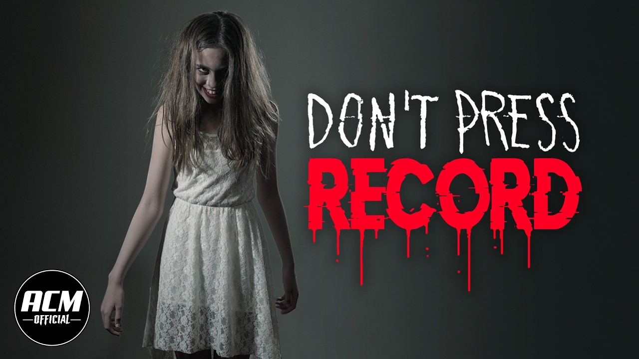 Don't Press Record | Short Horror Film cover art