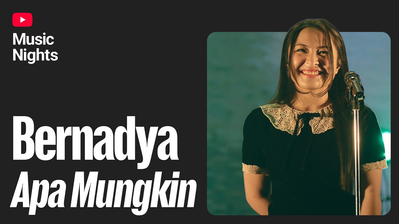 Apa Mungkin - Bernadya | 22nd TIMM YouTube Music Nights Presents ASIA DAY2025-11-06 cover art