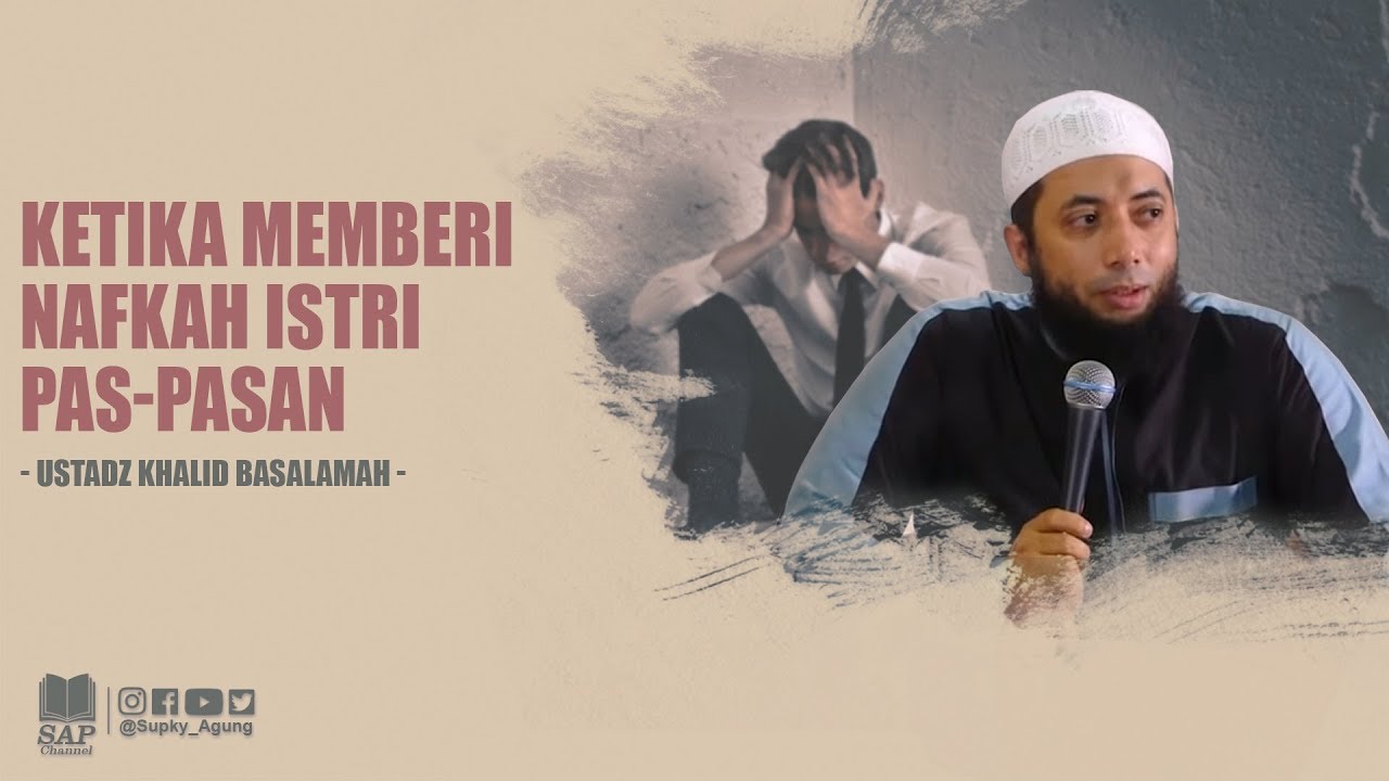 KETIKA MEMBERI NAFKAH ISTRI PAS-PASAN | USTADZ KHALID BASALAMAH cover art