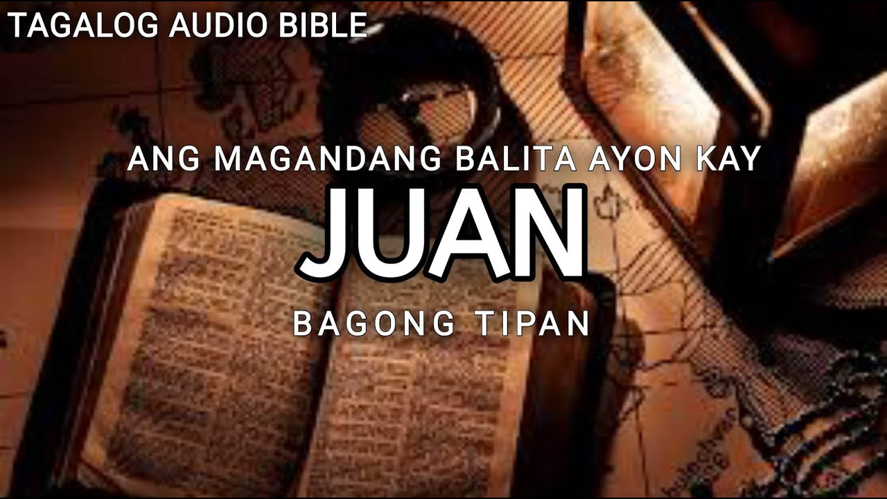 AKLAT NI JUAN  | THE HOLY BIBLE: JOHN | TAGALOG AUDIO BIBLE cover art
