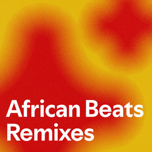 African Beats Remixes
