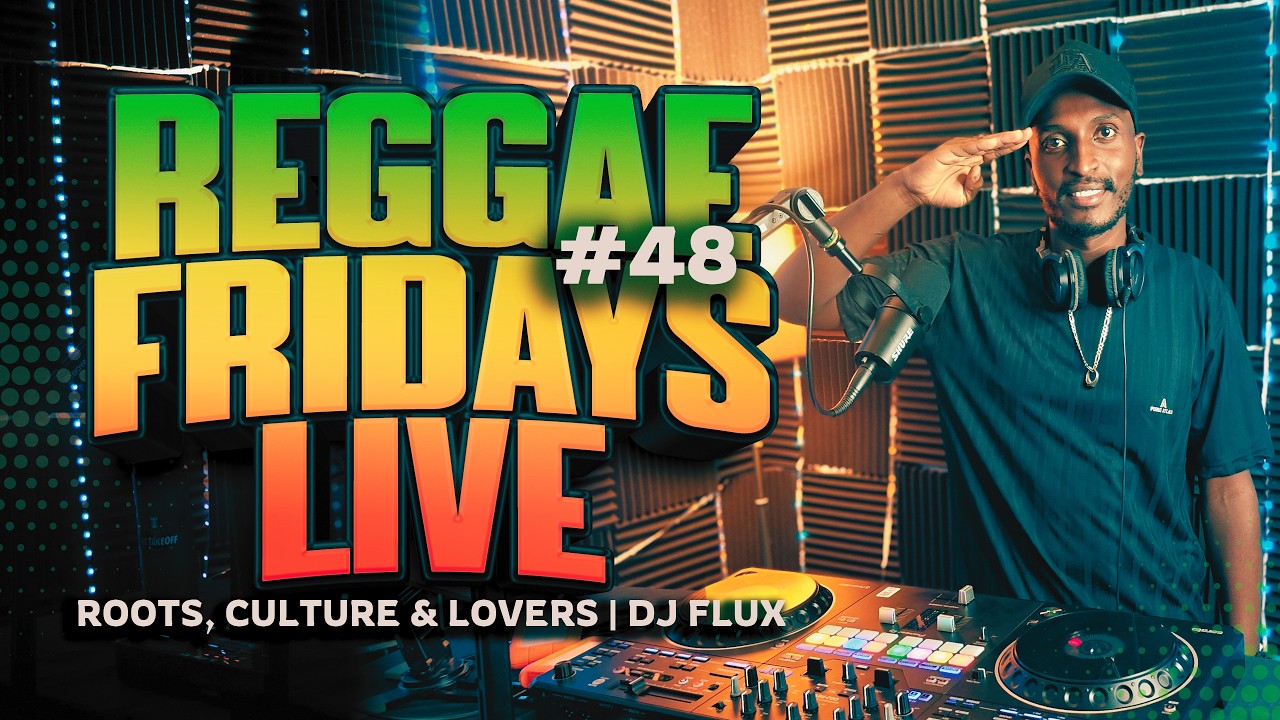 REGGAE FRIDAYS #48 🔥 Roots & Lovers Rock Live | @DjFlux_G-Unit cover art