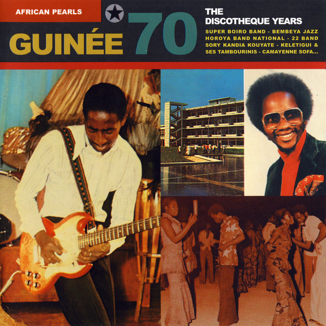 African Pearls - Guinée 70 - The Discotheque Years