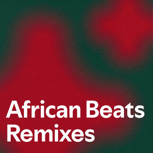 African Beats Remixes