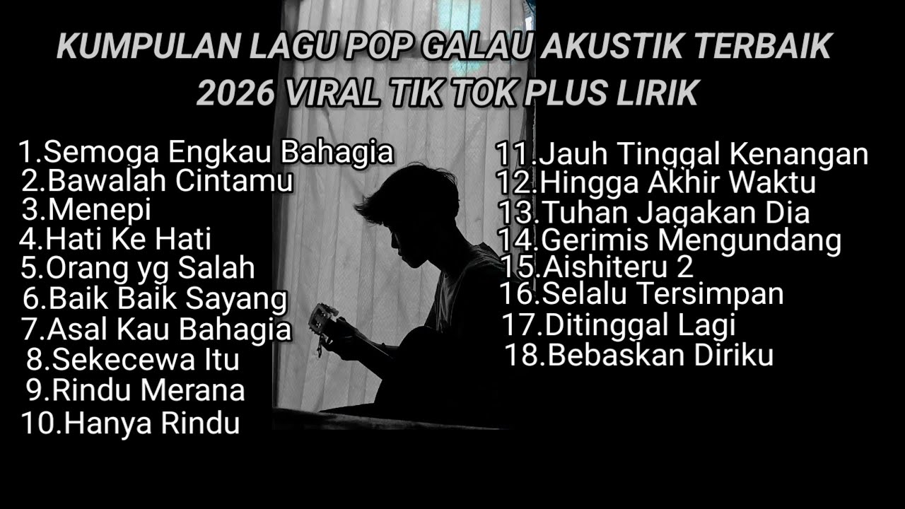 KUMPULAN LAGU POP GALAU AKUSTIK TERBAIK 2026 VIRAL TIK TOK PLUS LIRIK || kumpulan lagu sad terbaru cover art