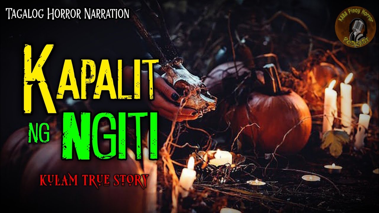 KAPALIT NG NGITI (KULAM TRUE STORY) PINOY HORROR KWENTONG KULAM cover art