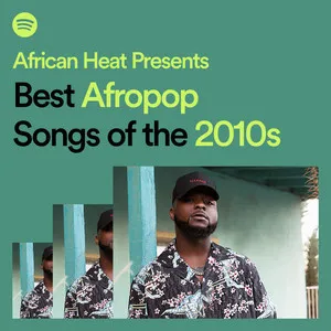African Heat Presents... Best Afropop Songs of the 2010s cover art