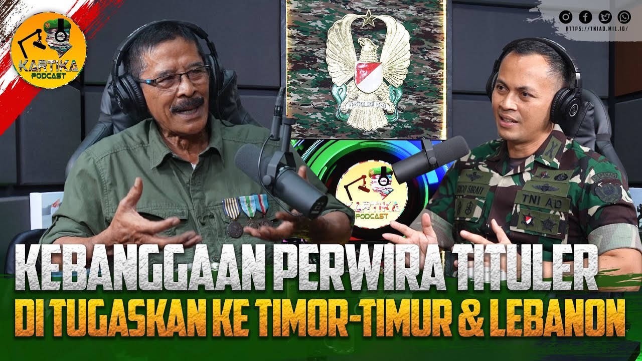 Kebanggaan Perwira Tituler Ditugaskan ke Timor-Timur dan Lebanon | Kartika Podcast cover art