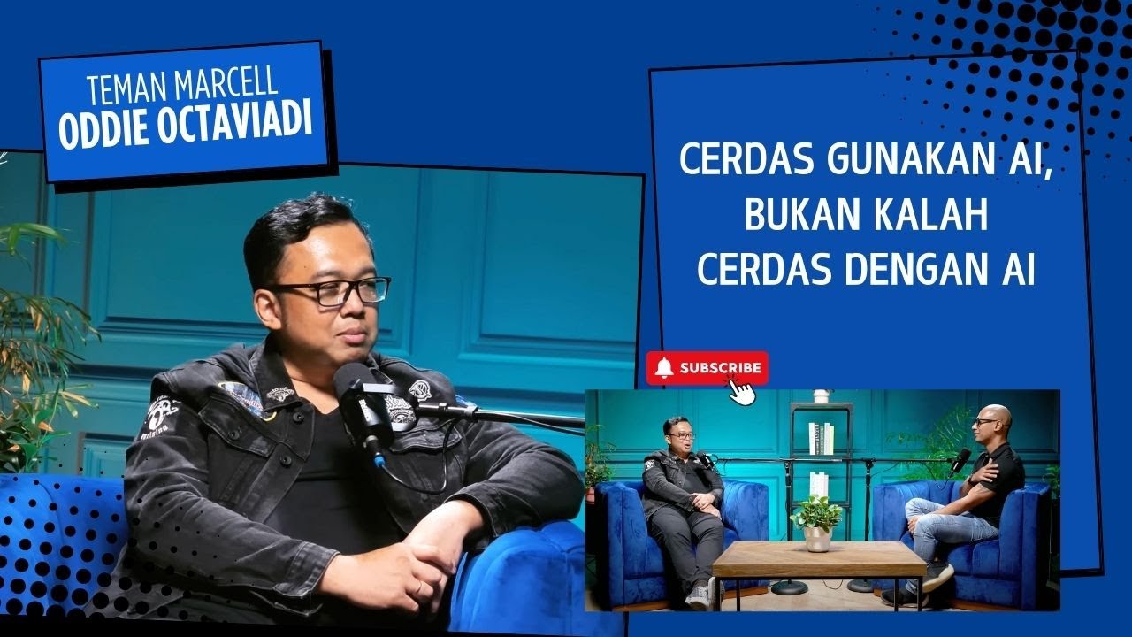 Oddie Octaviadi - Cerdas Gunakan AI, Bukan Kalah Cerdas Dengan AI #temanmarcell cover art
