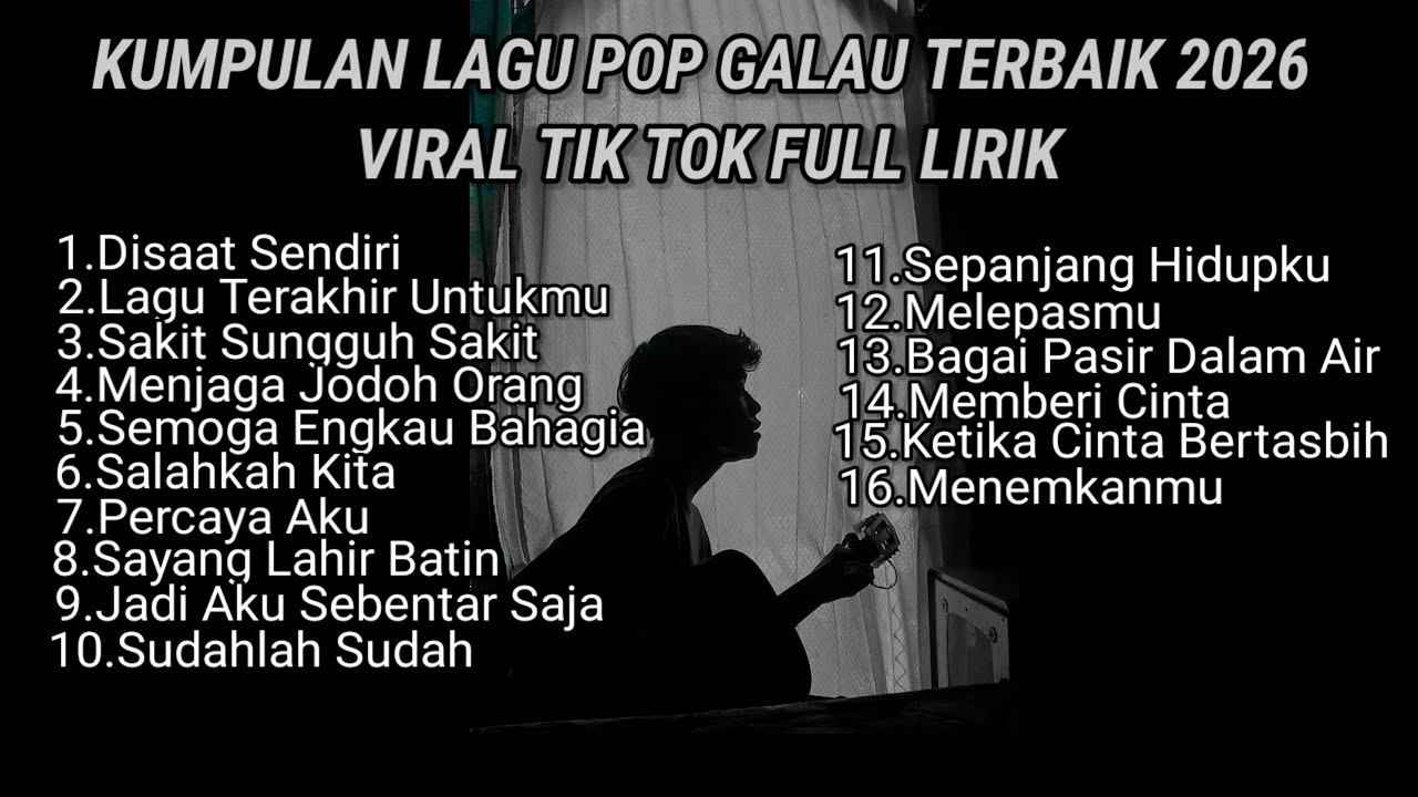 KUMPULAN LAGU POP GALAU TERBAIK 2026 VIRAL TIK TOK FULL LIRIK LAGU || kumpulan lagu sad download cover art