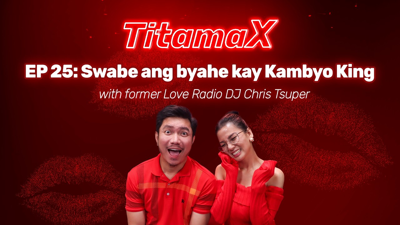 TitamaX EP #25: Swabe ang byahe kay Kambyo King (with former Love Radio DJ Chris Tsuper) cover art