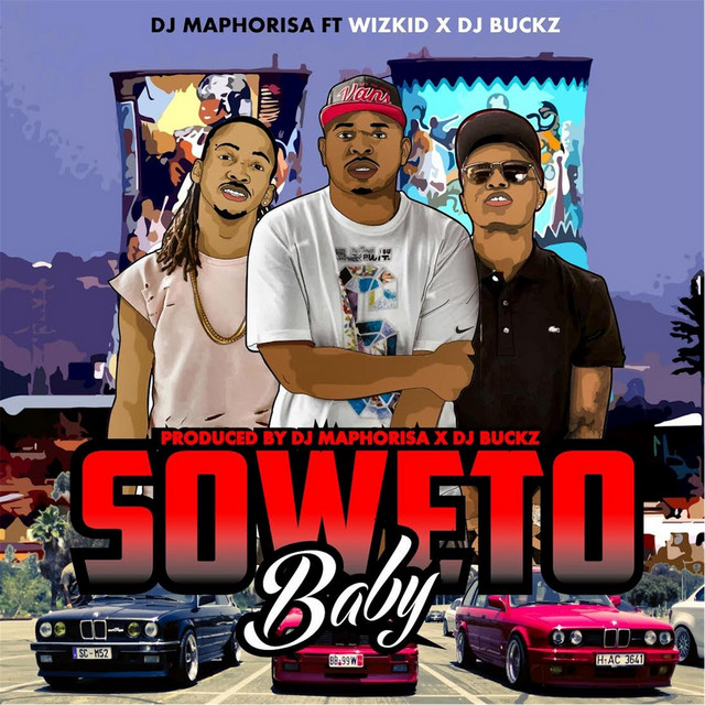 Soweto Baby (feat. Wizkid & DJ Buckz) cover art