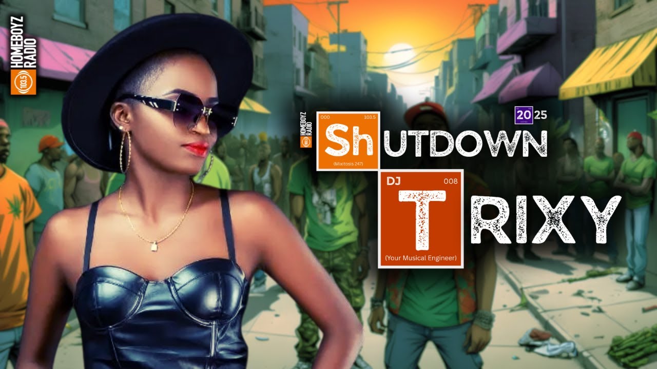 THE SHUTDOWN 2025 | HOMEBOYZ MIX BY DJ TRIXY