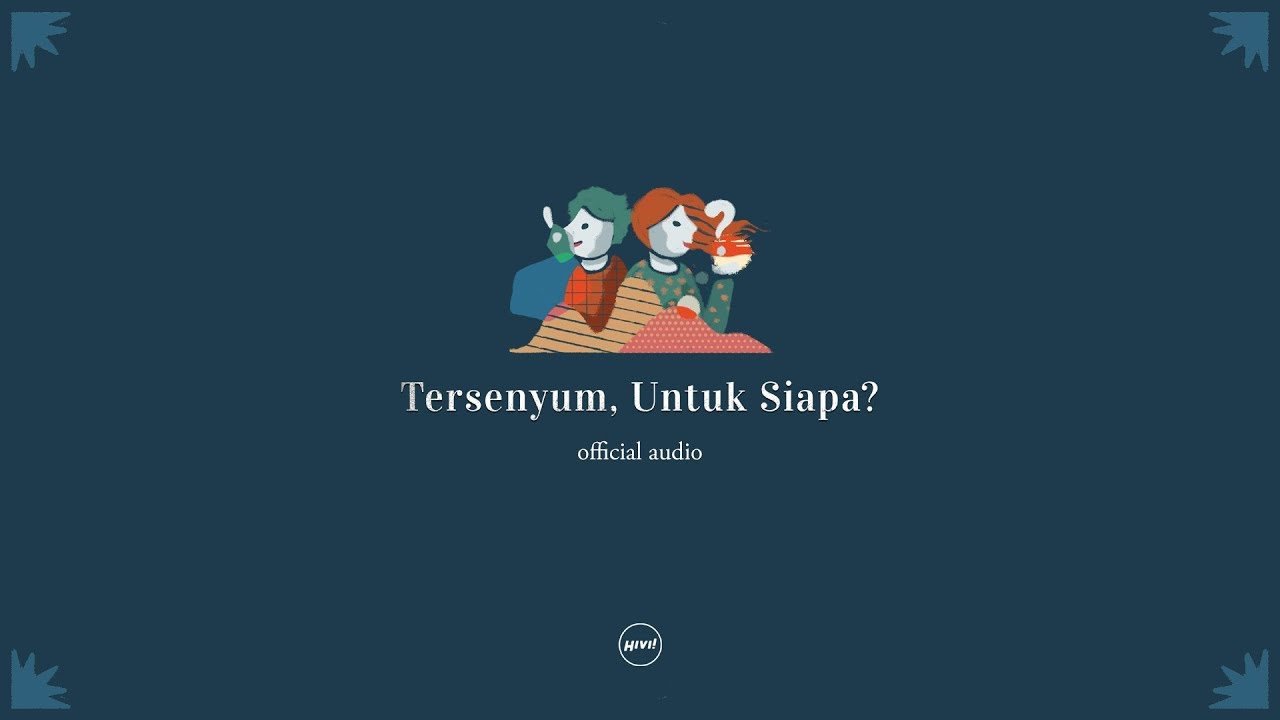HIVI! - Tersenyum, Untuk Siapa? (Official Audio) cover art