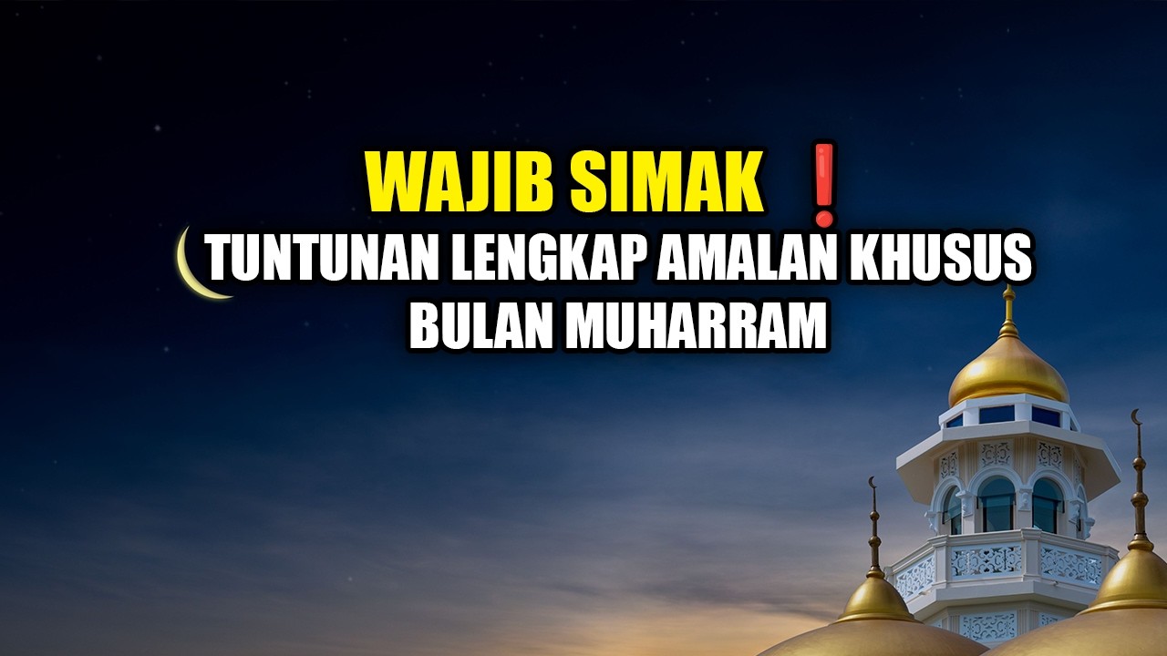WAJIB SIMAK ❗Tuntunan Lengkap Amalan Khusus Bulan Muharram  - Buya Yahya cover art