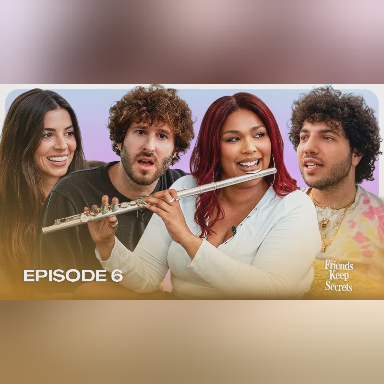 The Lizzo Episode | Friends Keep Secrets