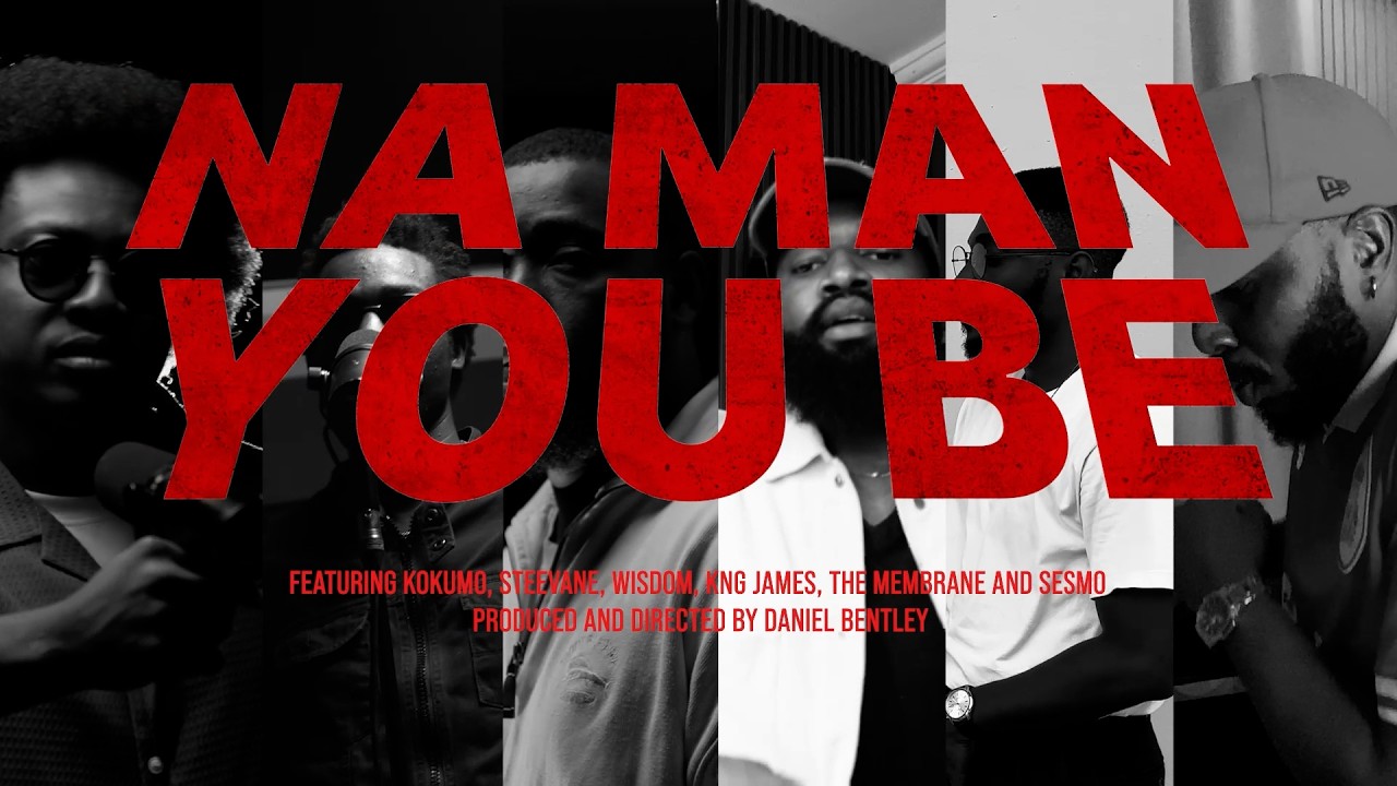 NA MAN YOU BE | THE CYPHER (PART I)