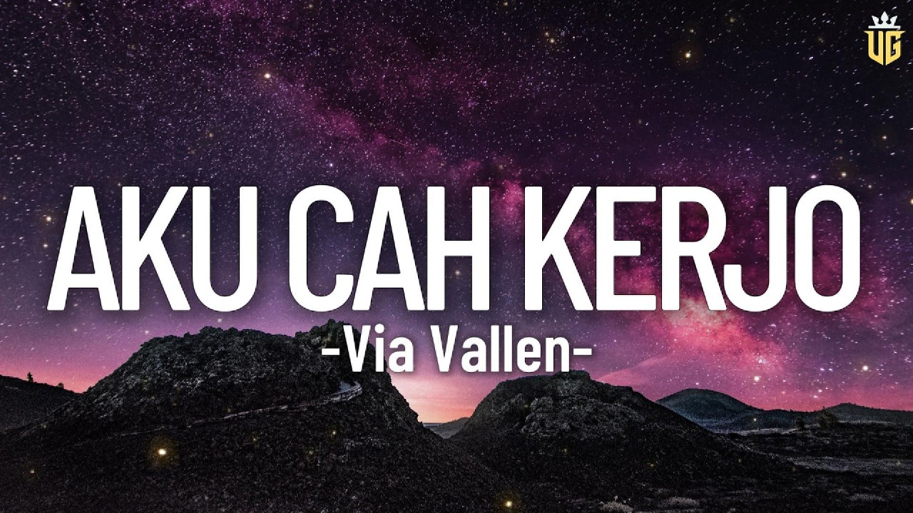 Aku Cah Kerjo - Via Vallen || Lirik